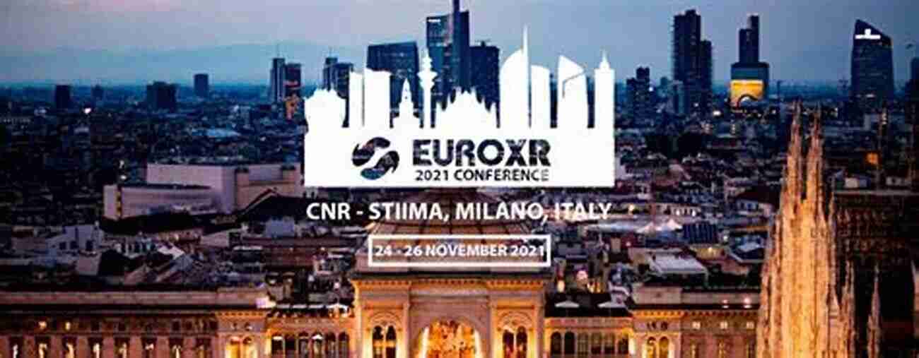 18th EuroXR International Conference 2021 In Milan, Italy Virtual Reality And Mixed Reality: 18th EuroXR International Conference EuroXR 2021 Milan Italy November 24 26 2021 Proceedings (Lecture Notes In Computer Science 13105)