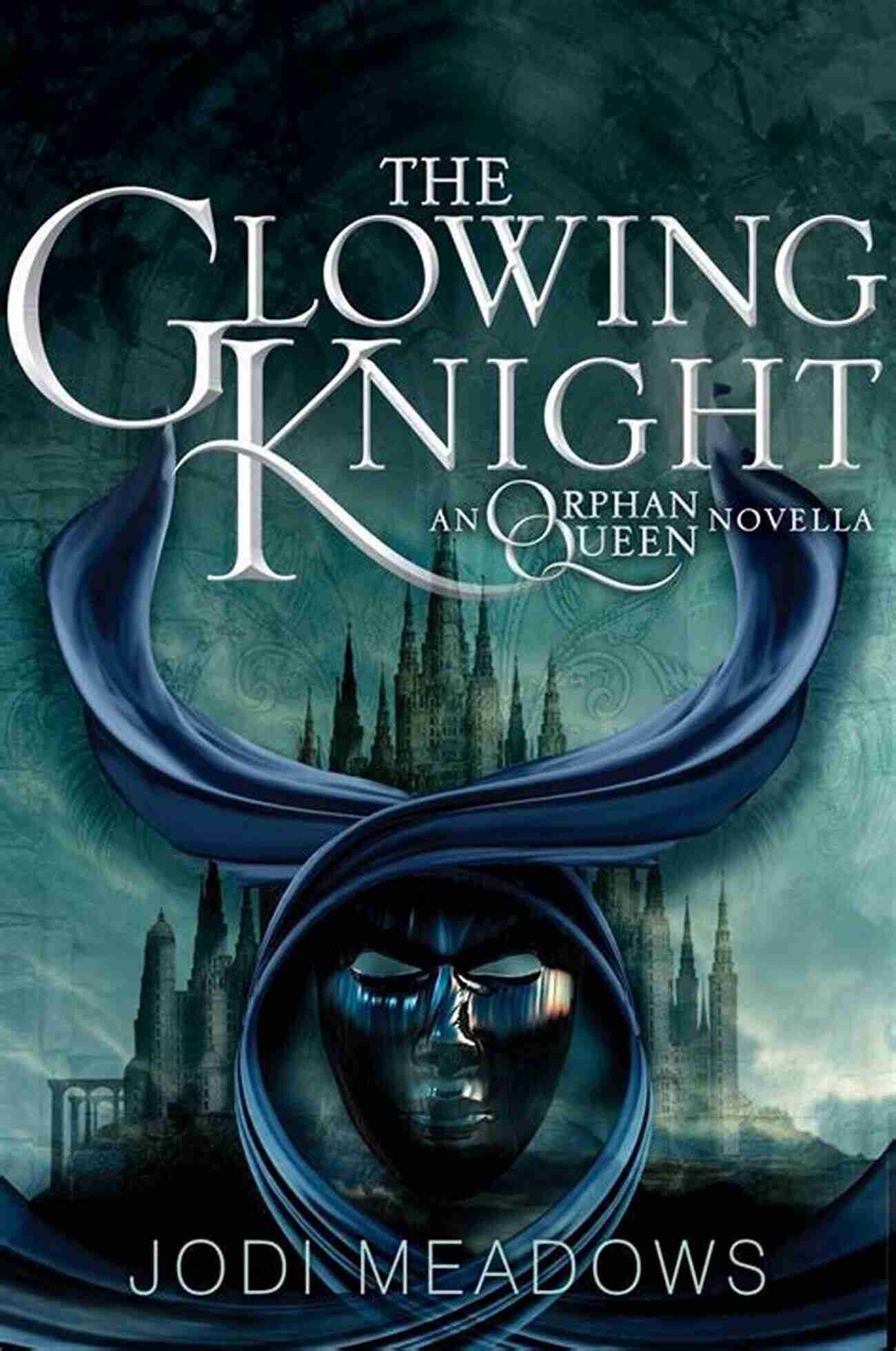 A Brilliant Illustration Of The Glowing Knight Orphan Queen Riding Her Mystical Steed Through A Moonlit Forest The Glowing Knight (Orphan Queen 2)