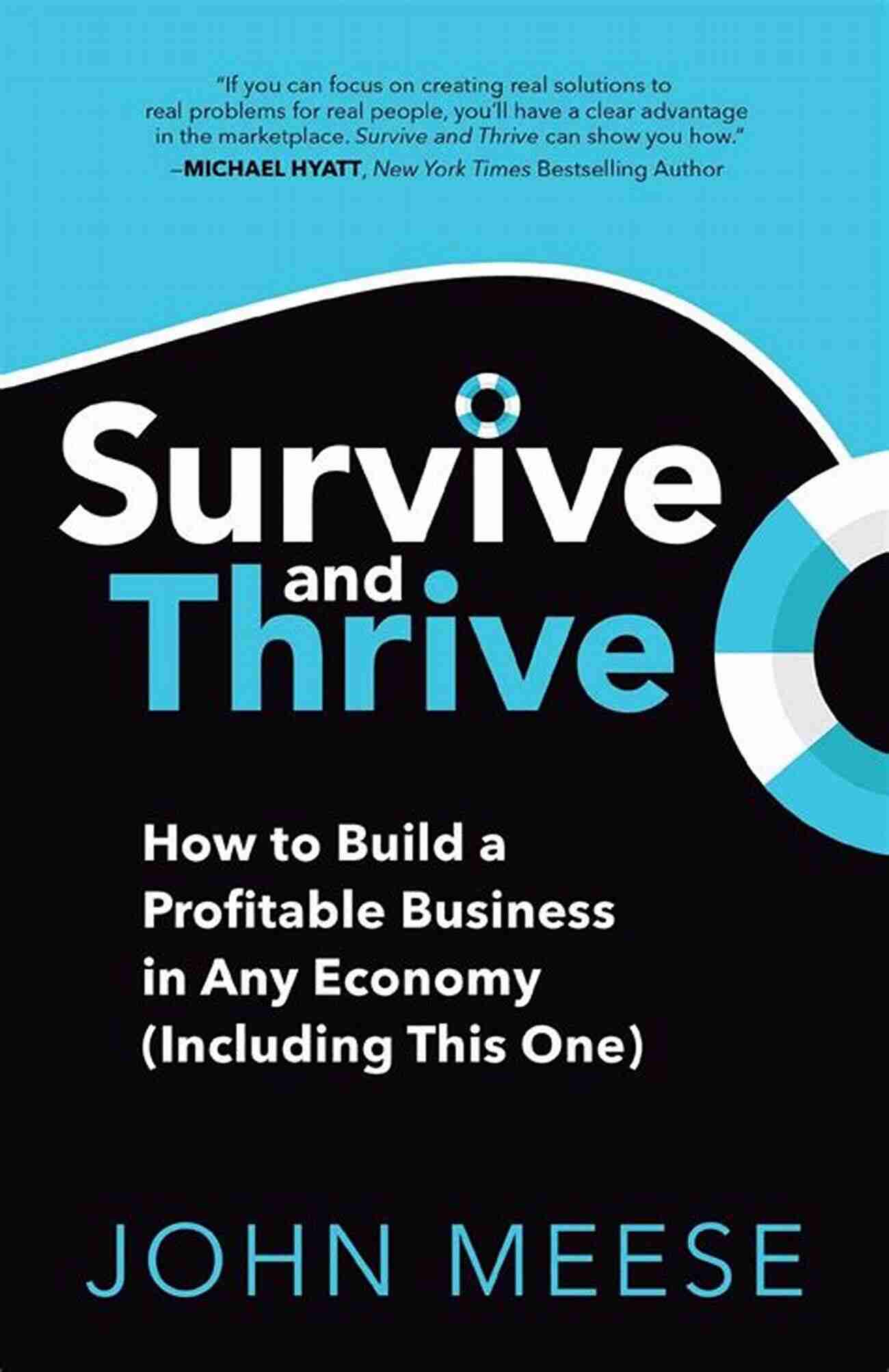 Adapting To Change Survive And Thrive: How To Build A Profitable Business In Any Economy (Including This One)