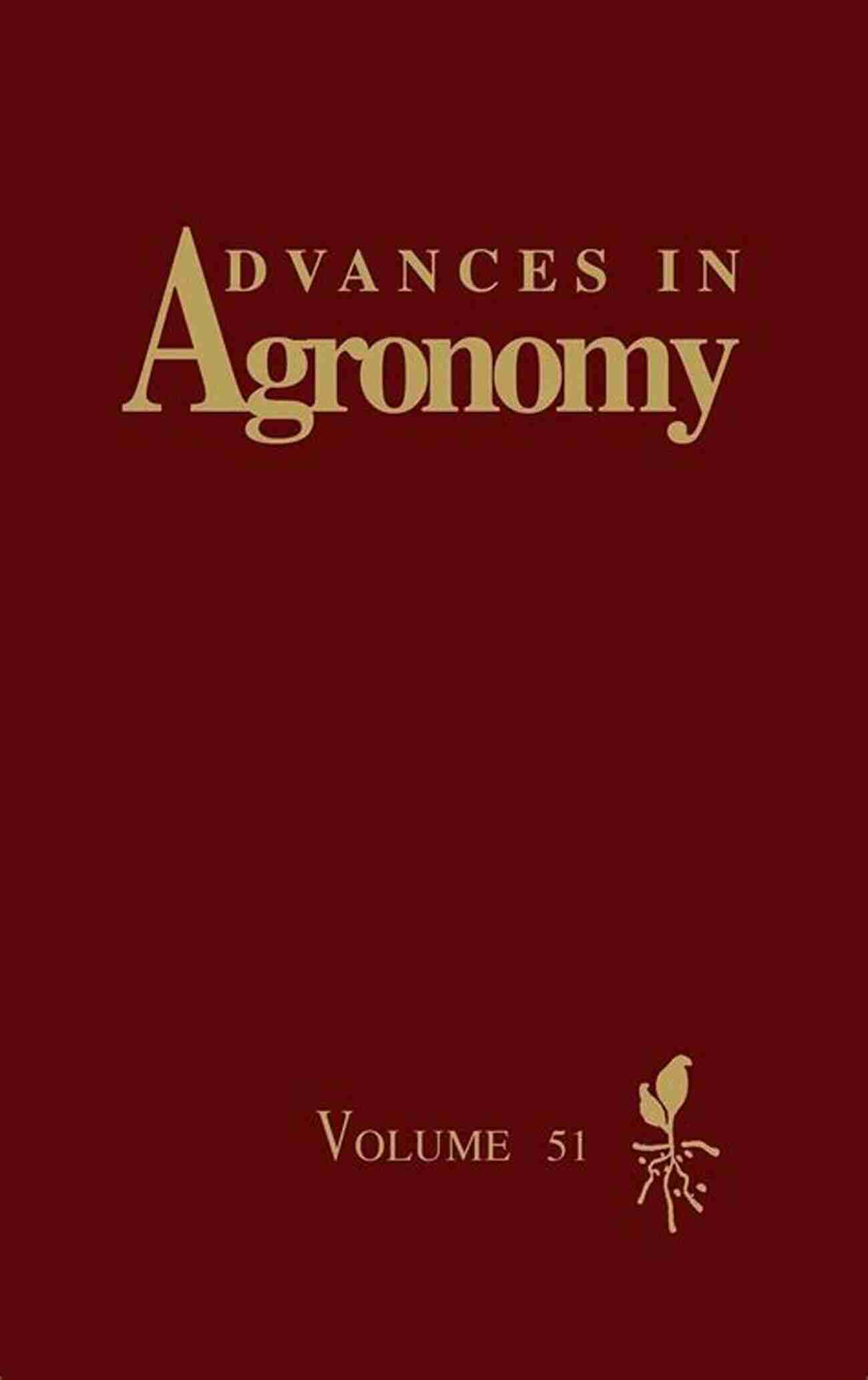 Advances In Agronomy Volume 95 Don Machholz Advances In Agronomy (Volume 95) Don Machholz