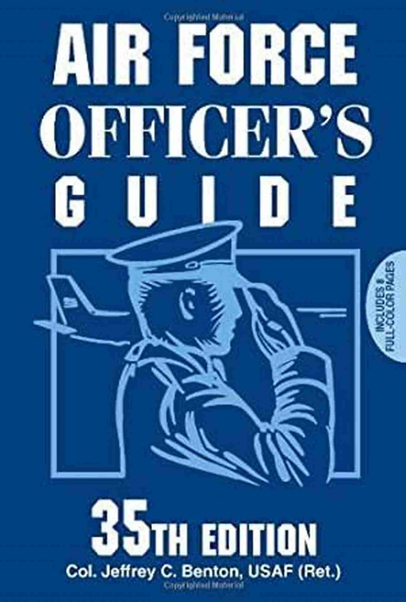 Air Force Officer Guide 35th Edition: The Must Have Resource For Aspiring Officers Air Force Officer S Guide 35th Edition