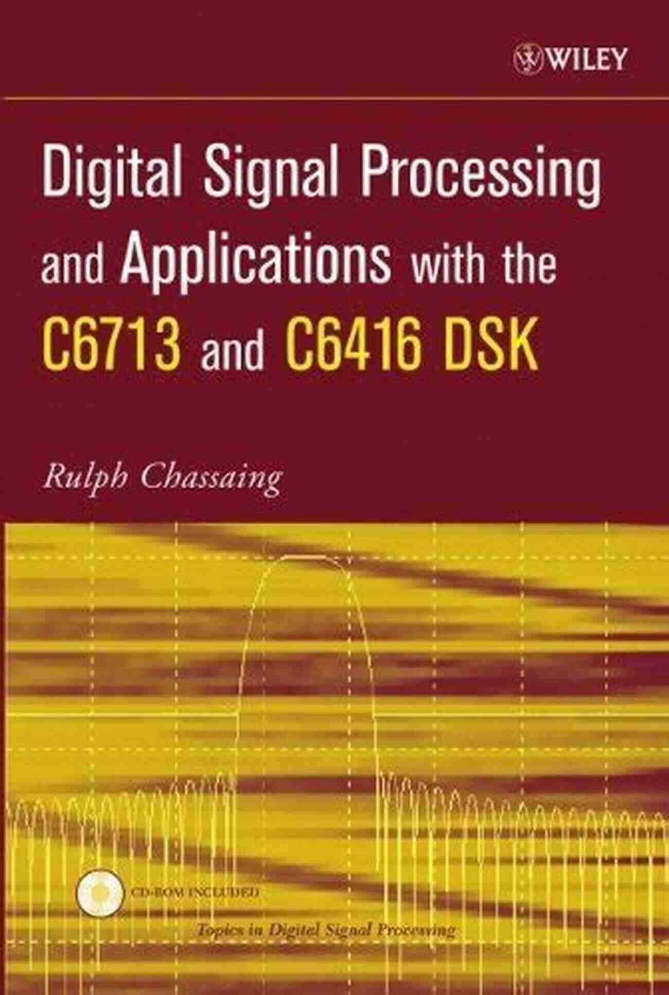 Biomedical Signal Processing Digital Signal Processing And Applications With The C6713 And C6416 DSK (Topics In Digital Signal Processing 14)