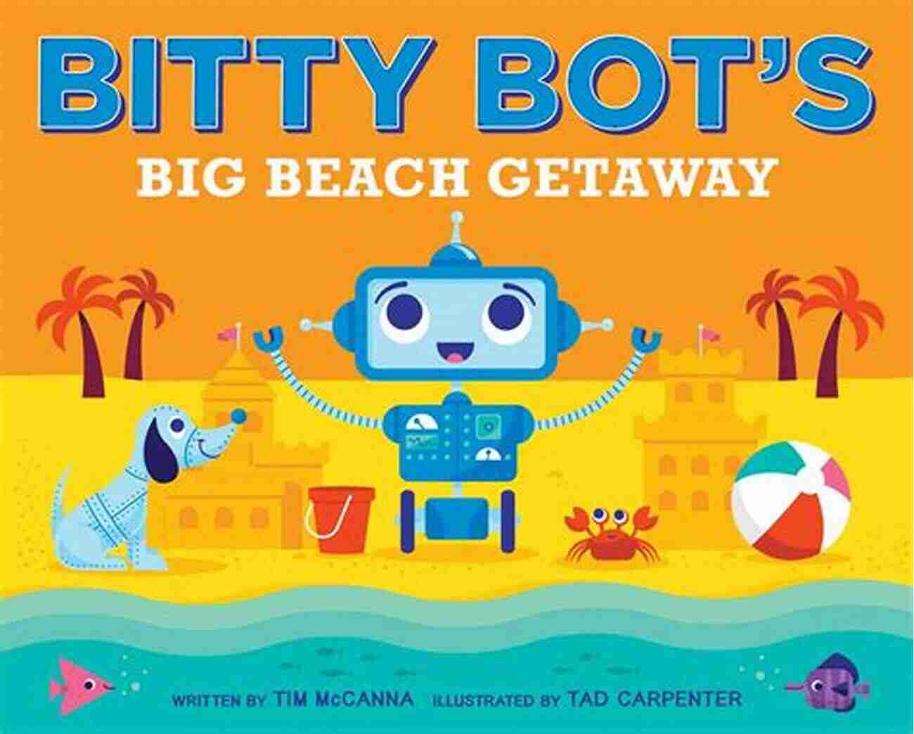 Bitty Bot Big Beach Getaway Beach Activities Bitty Bot S Big Beach Getaway