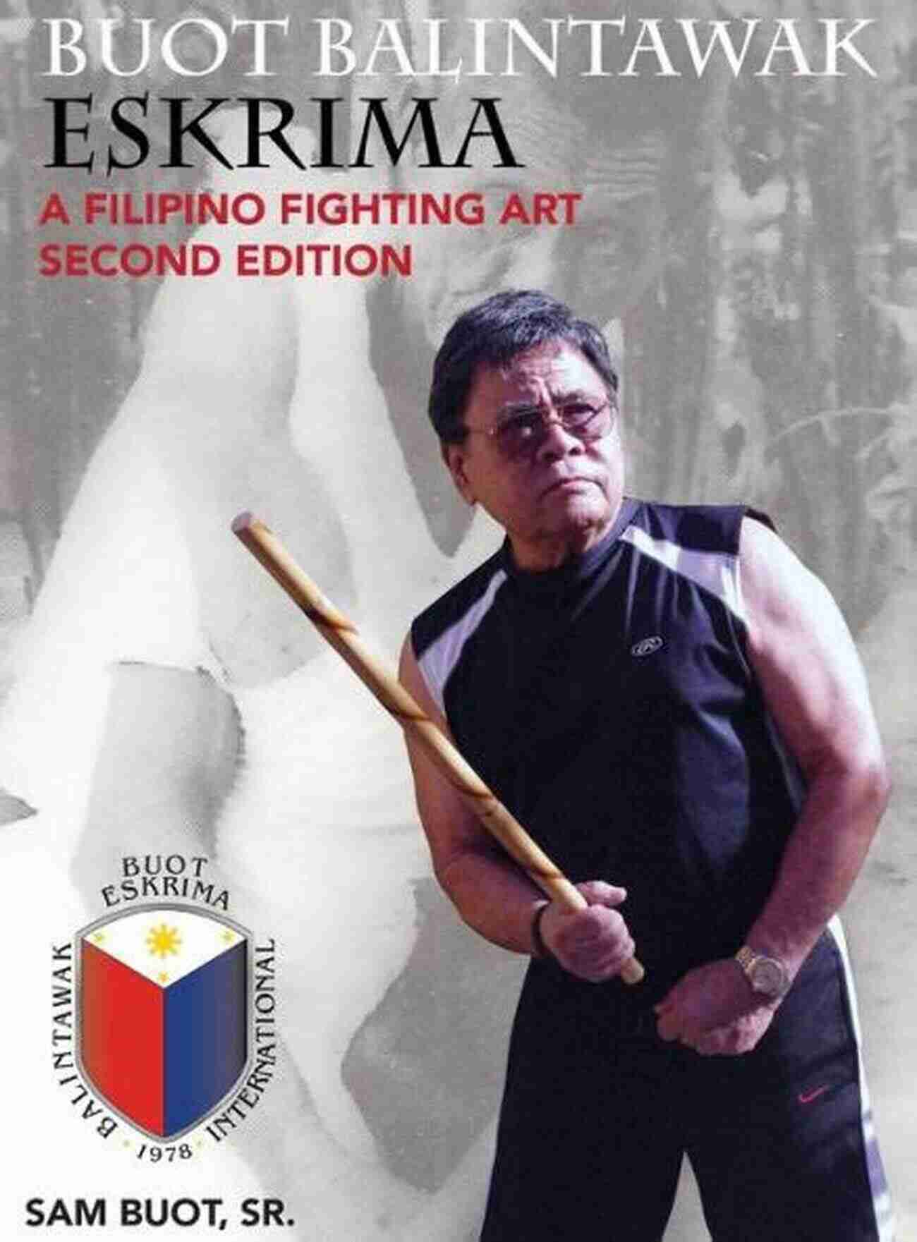 Buot Balintawak Eskrima Filipino Fighting Art Buot Balintawak Eskrima: A Filipino Fighting Art