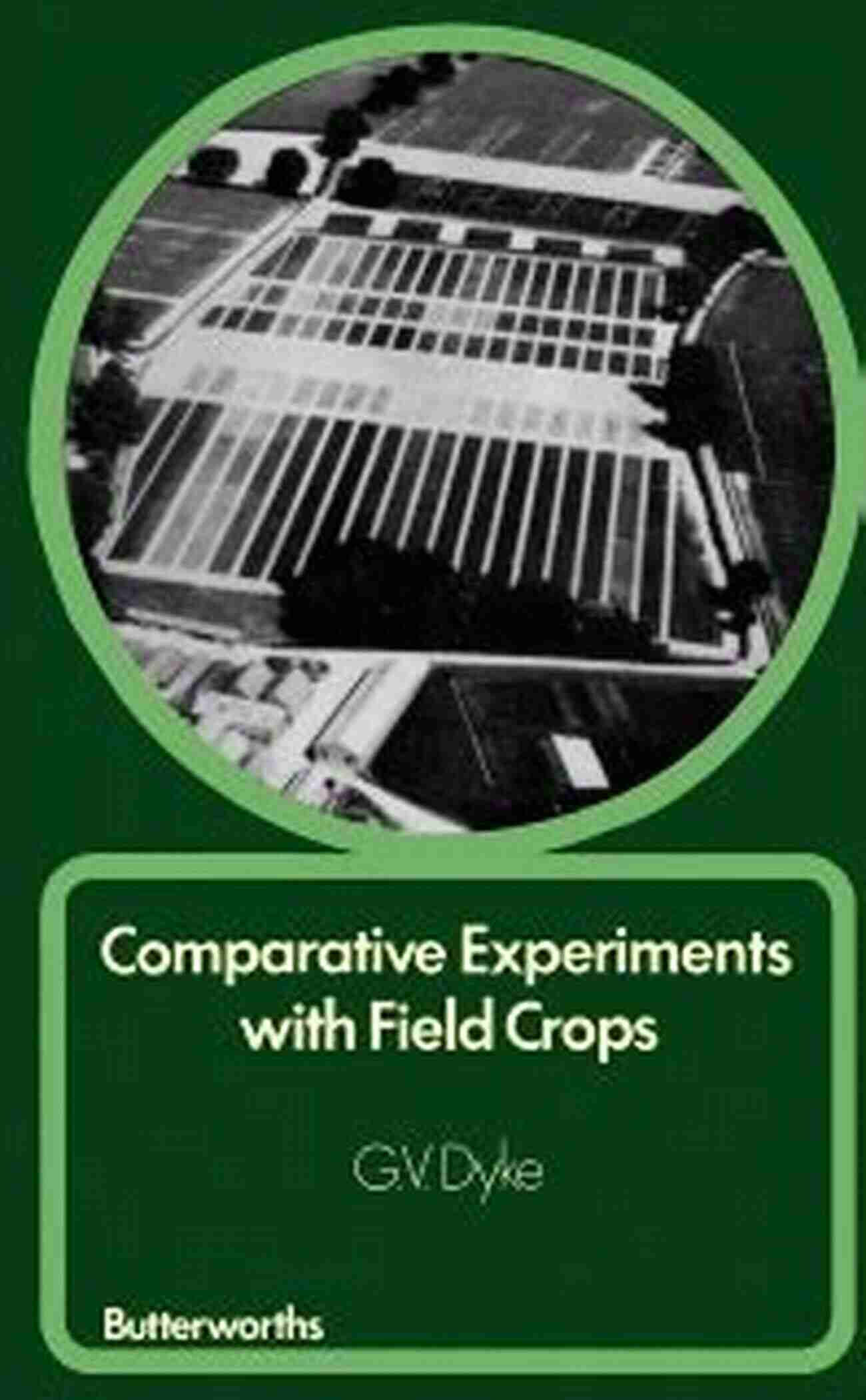 Comparative Experiments With Field Crops