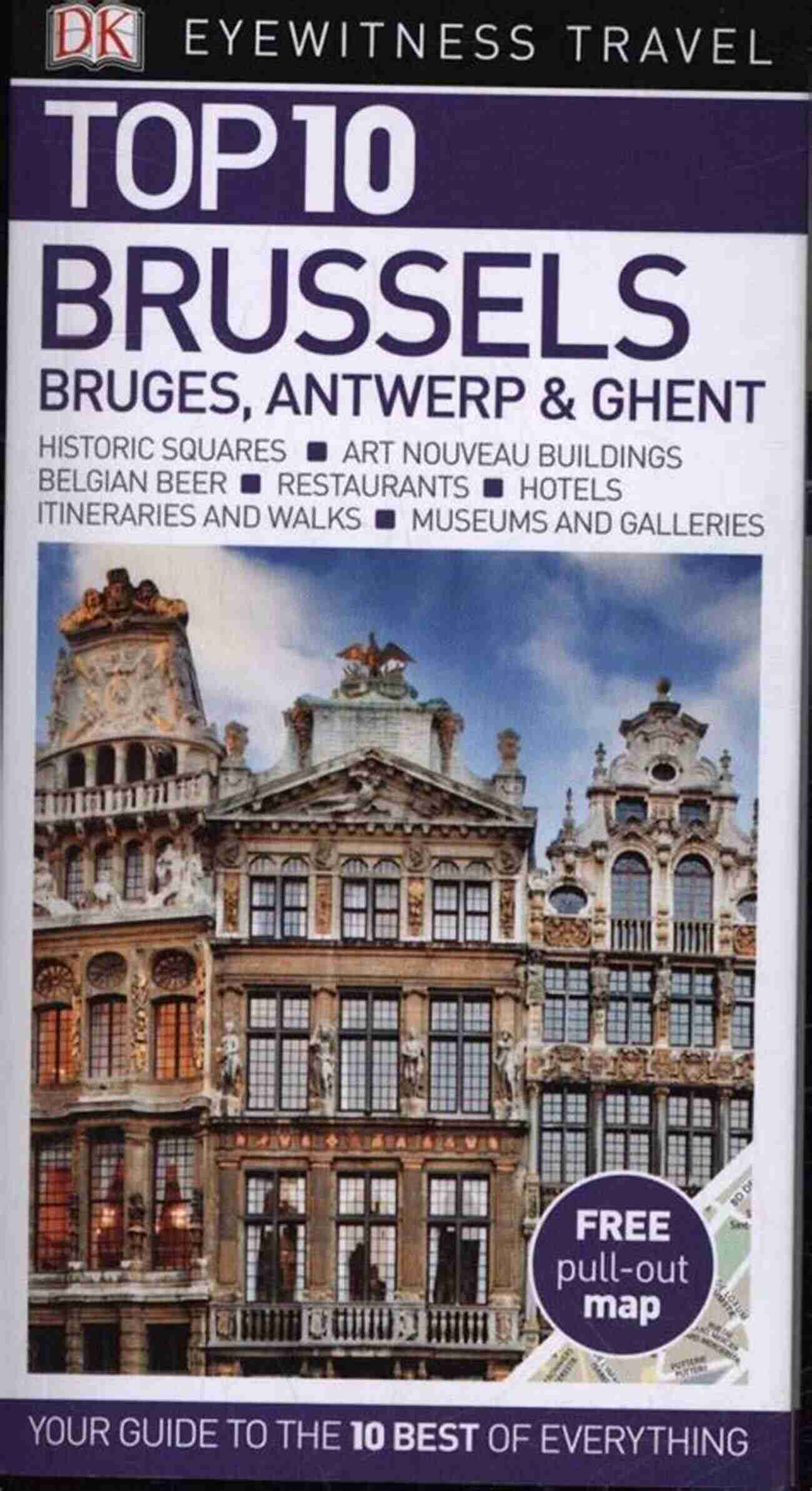 DK Eyewitness Brussels Bruges Ghent And Antwerp Travel Guide DK Eyewitness Brussels Bruges Ghent And Antwerp (Travel Guide)