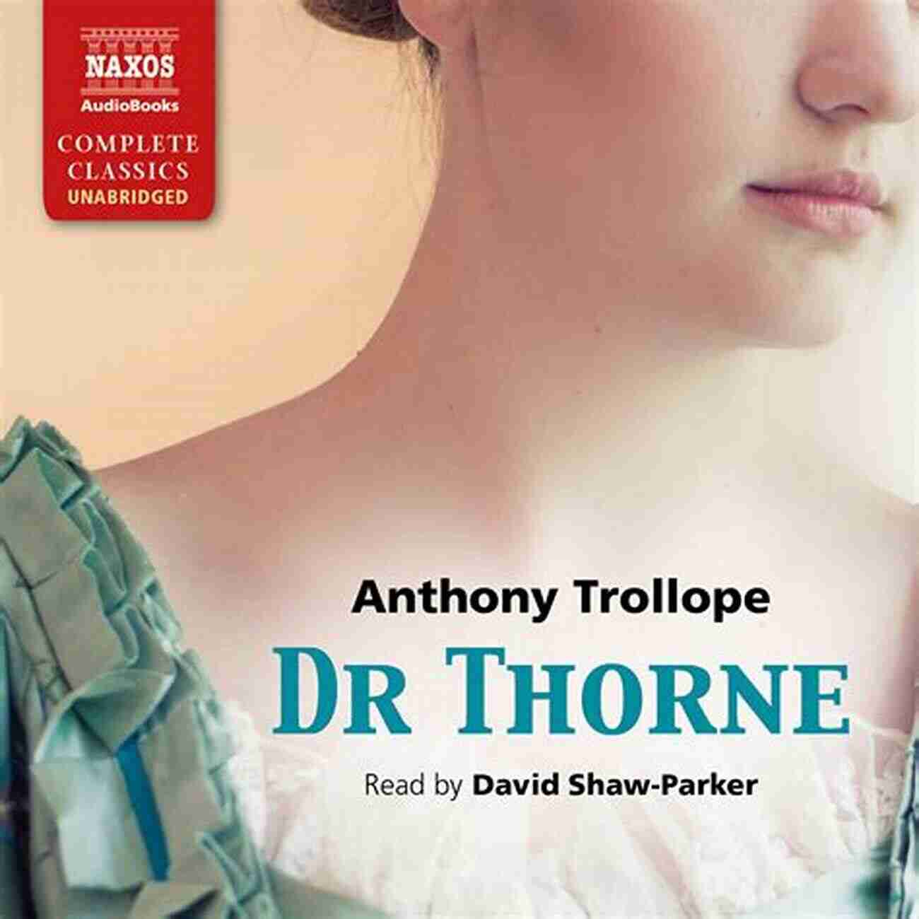 Doctor Thorne Unabridged Mildred Taylor Doctor Thorne (Unabridged) Mildred D Taylor