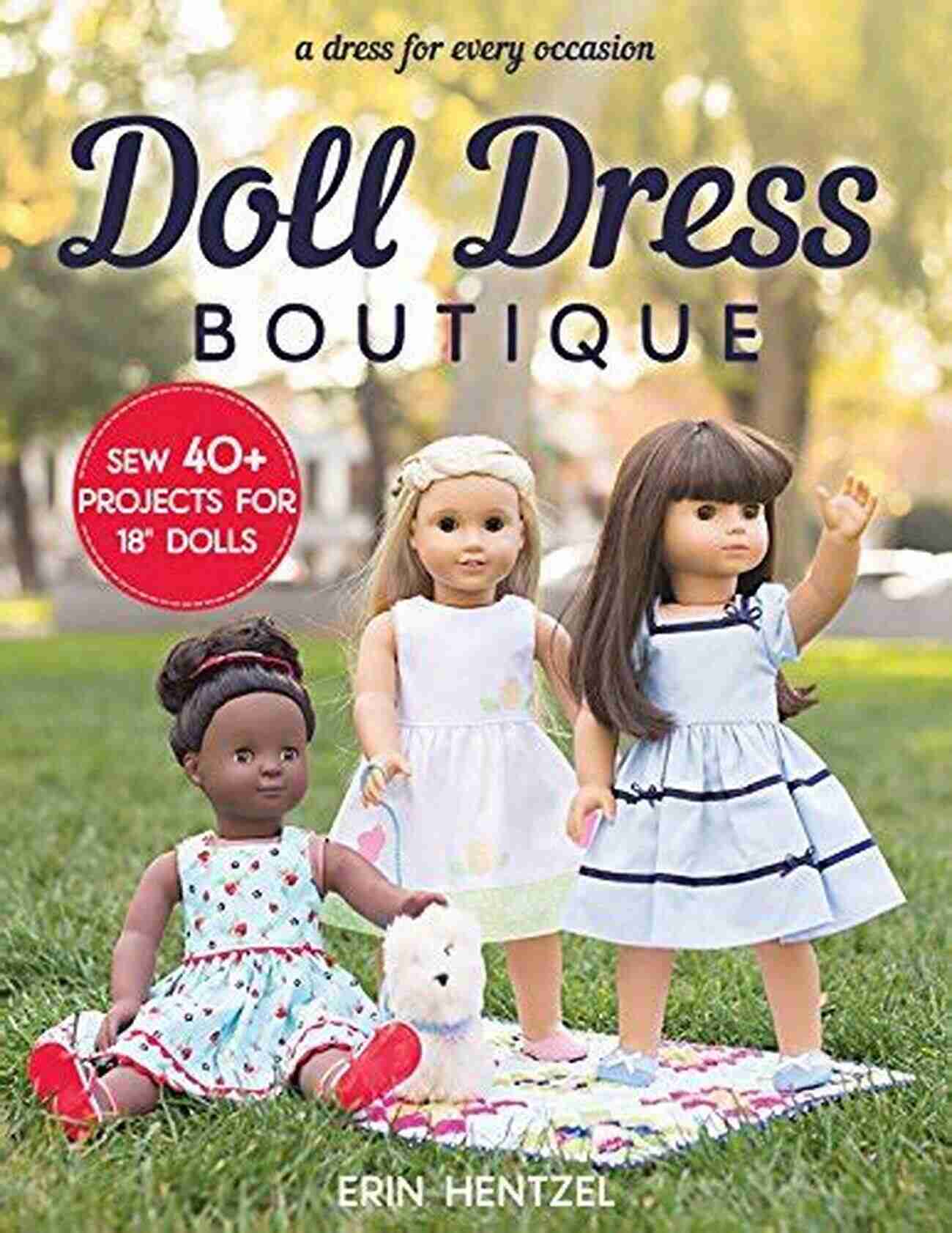 Doll Dress Boutique Cover Doll Dress Boutique: Sew 40+ Projects For 18 Dolls