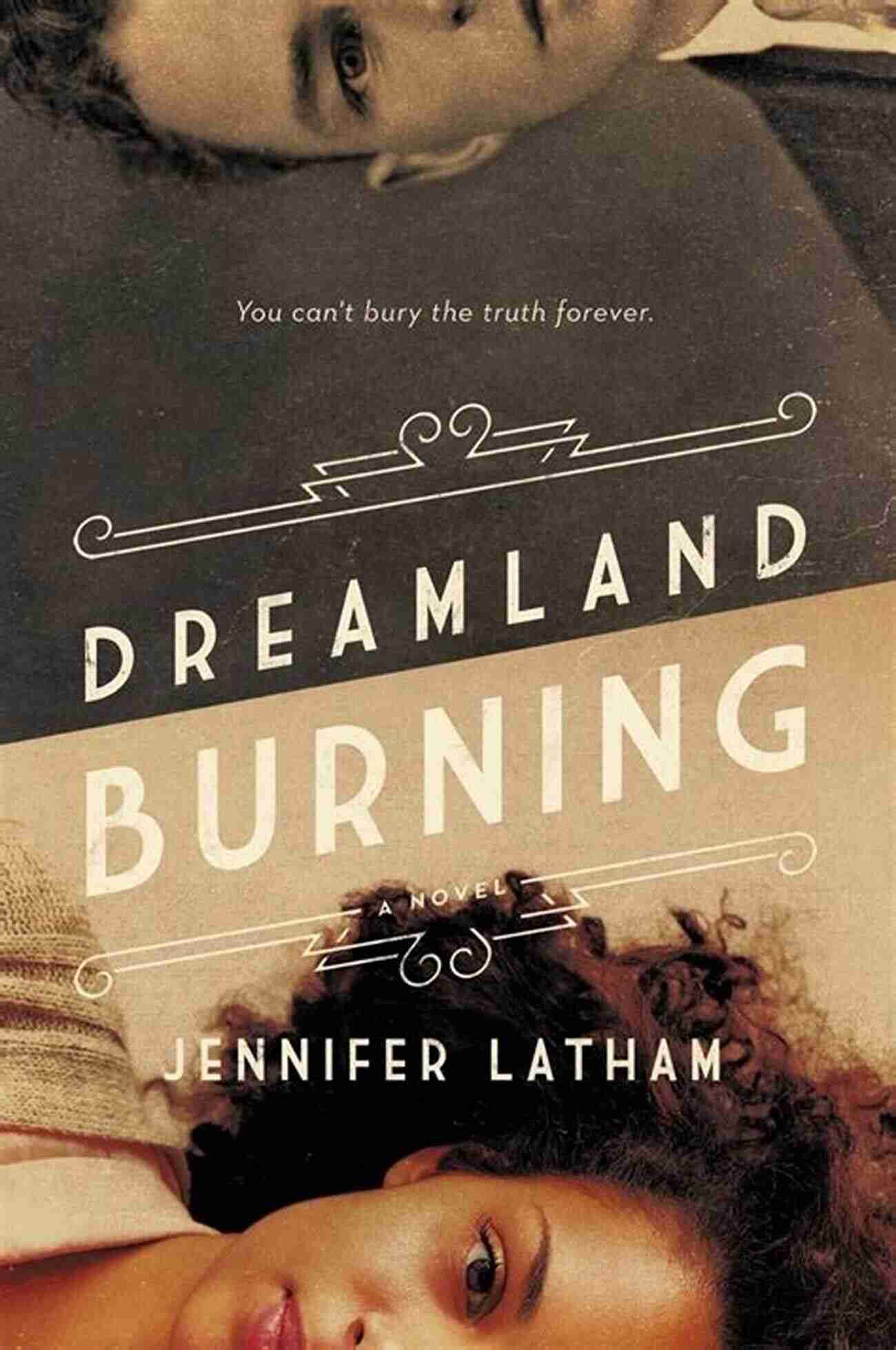 Dreamland Burning Book Cover By Jennifer Latham Dreamland Burning Jennifer Latham