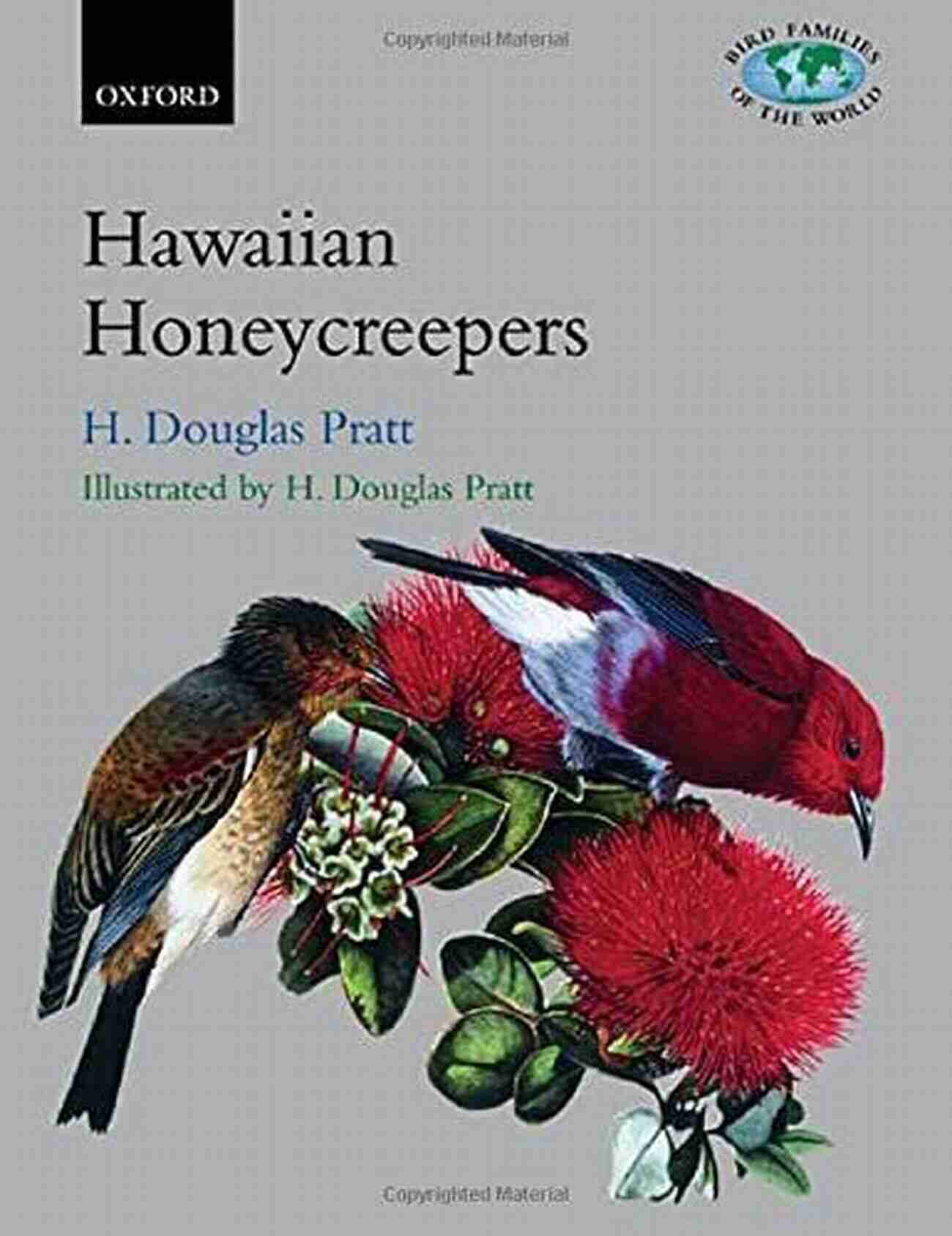 Drepanidinae Bird Families Photo The Hawaiian Honeycreepers: Drepanidinae (Bird Families Of The World 13)