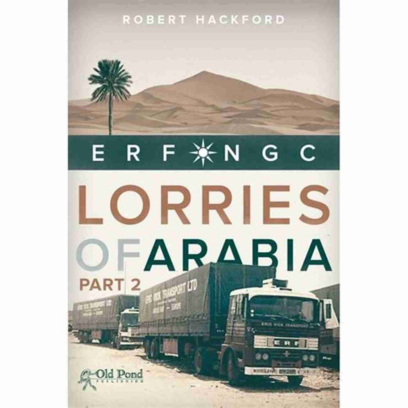 Durable Lorry Lorries Of Arabia Erf Ngc Lorries Of Arabia 3: ERF NGC