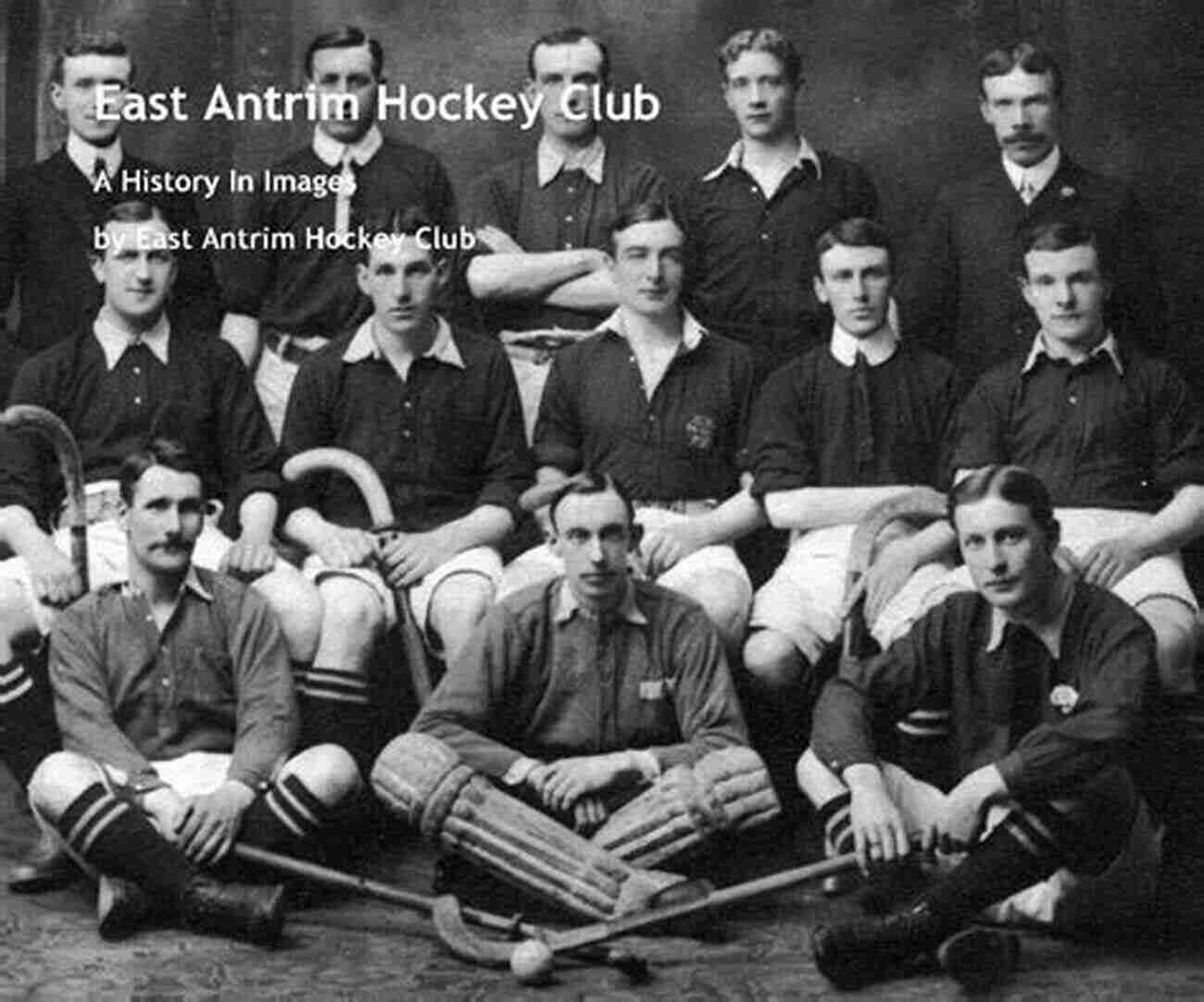 East Antrim Hockey Club 1902 2002 Short Corners Long Memories: A History Of East Antrim Hockey Club 1902 2002