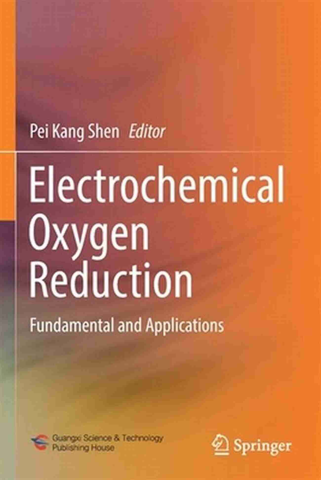 Electrochemical Oxygen Reduction Fundamental And Applications Electrochemical Oxygen Reduction: Fundamental And Applications