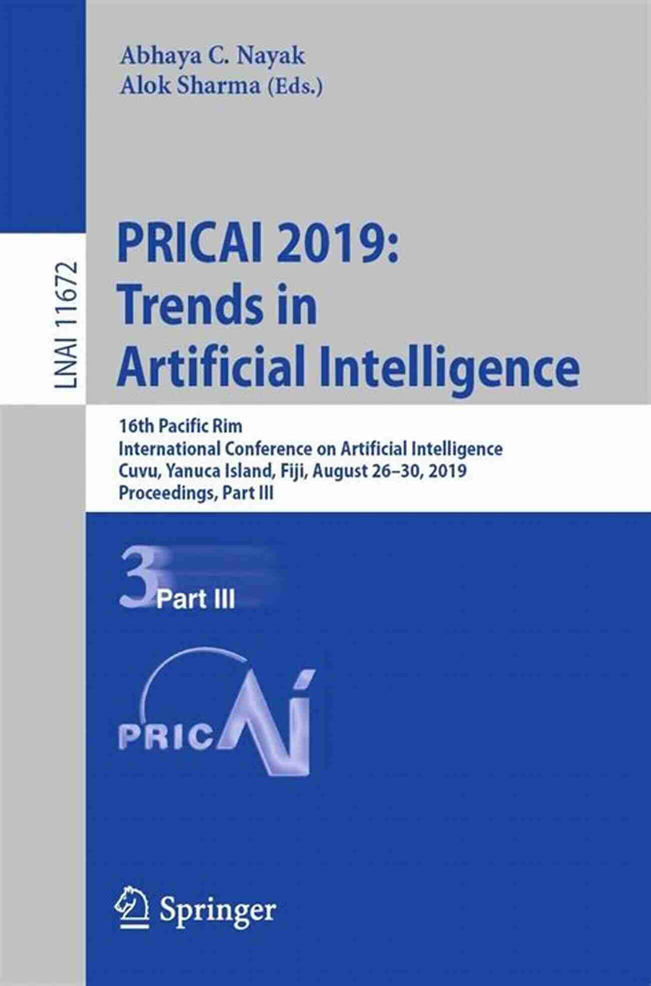 Exciting AI Trends PRICAI 2019: Trends In Artificial Intelligence: 16th Pacific Rim International Conference On Artificial Intelligence Cuvu Yanuca Island Fiji August Notes In Computer Science 11672)