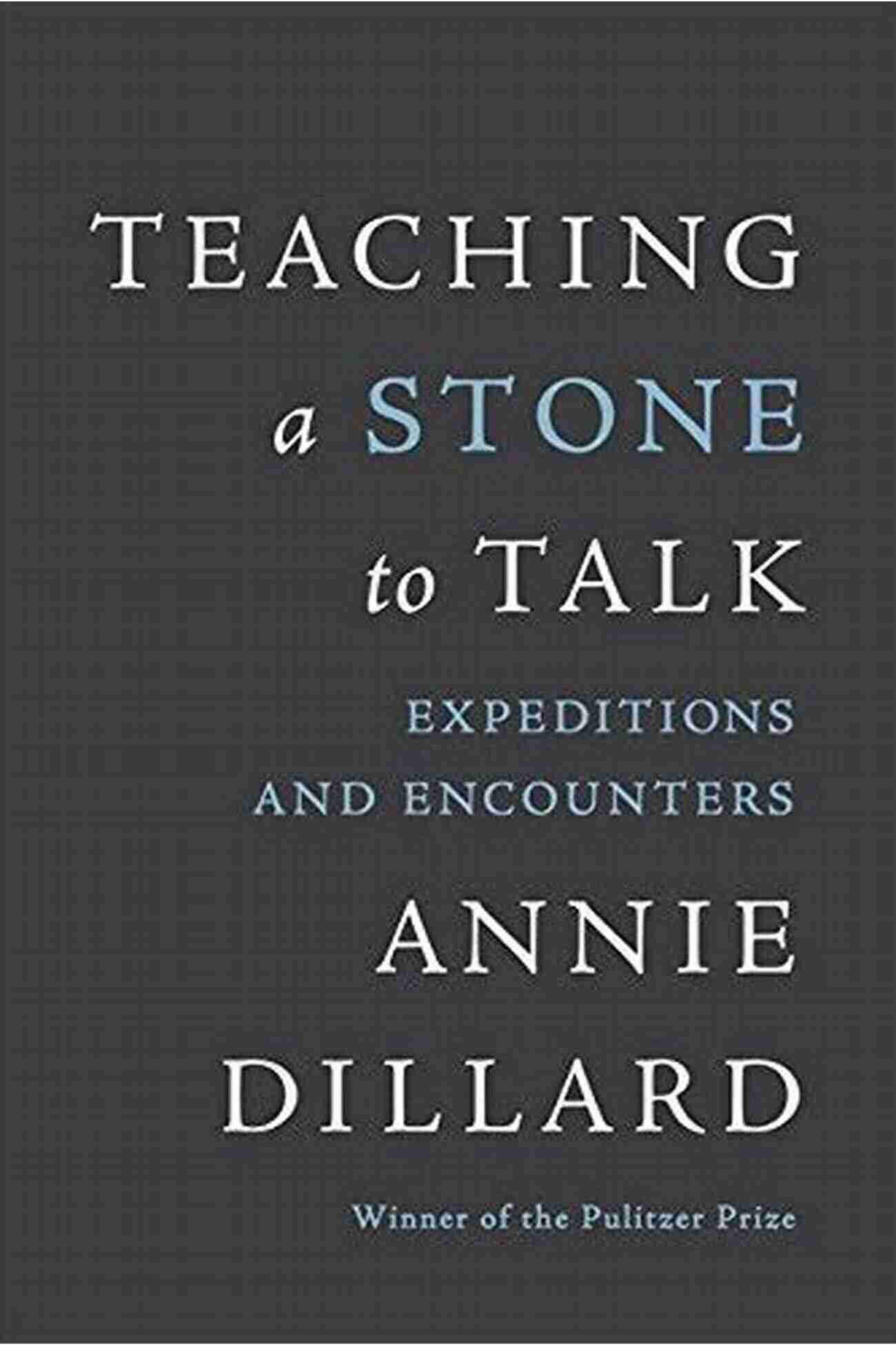 Experience The Awe Inspiring Natural Wonders On Teaching Stone To Talk Expeditions Teaching A Stone To Talk: Expeditions And Encounters