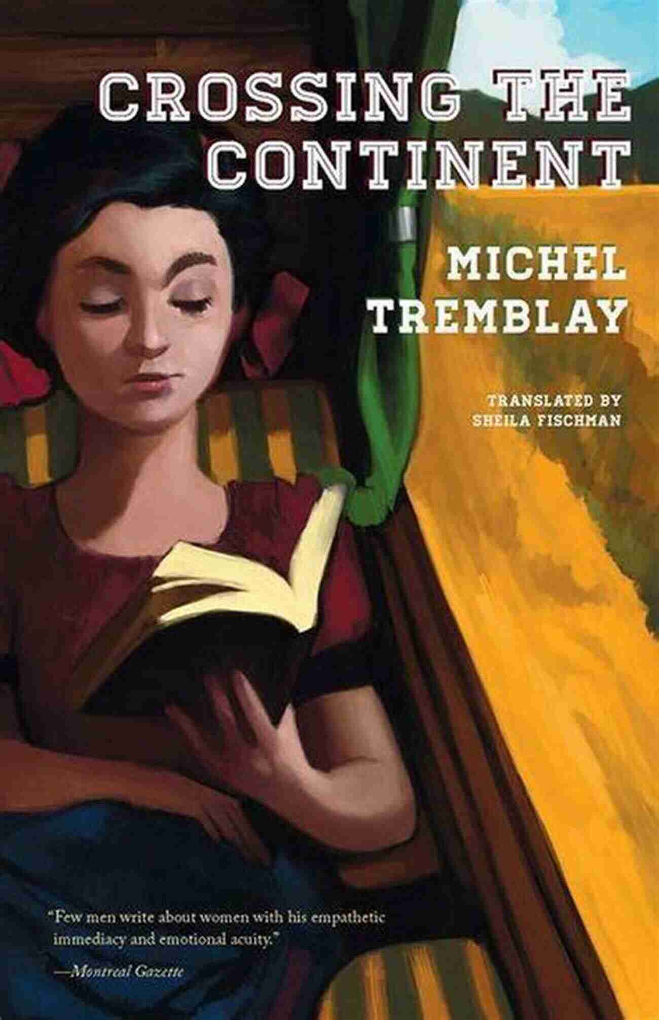 Explore The Rich Cultural Tapestry Of Michel Tremblay's Crossing The Continent Crossing The Continent Michel Tremblay