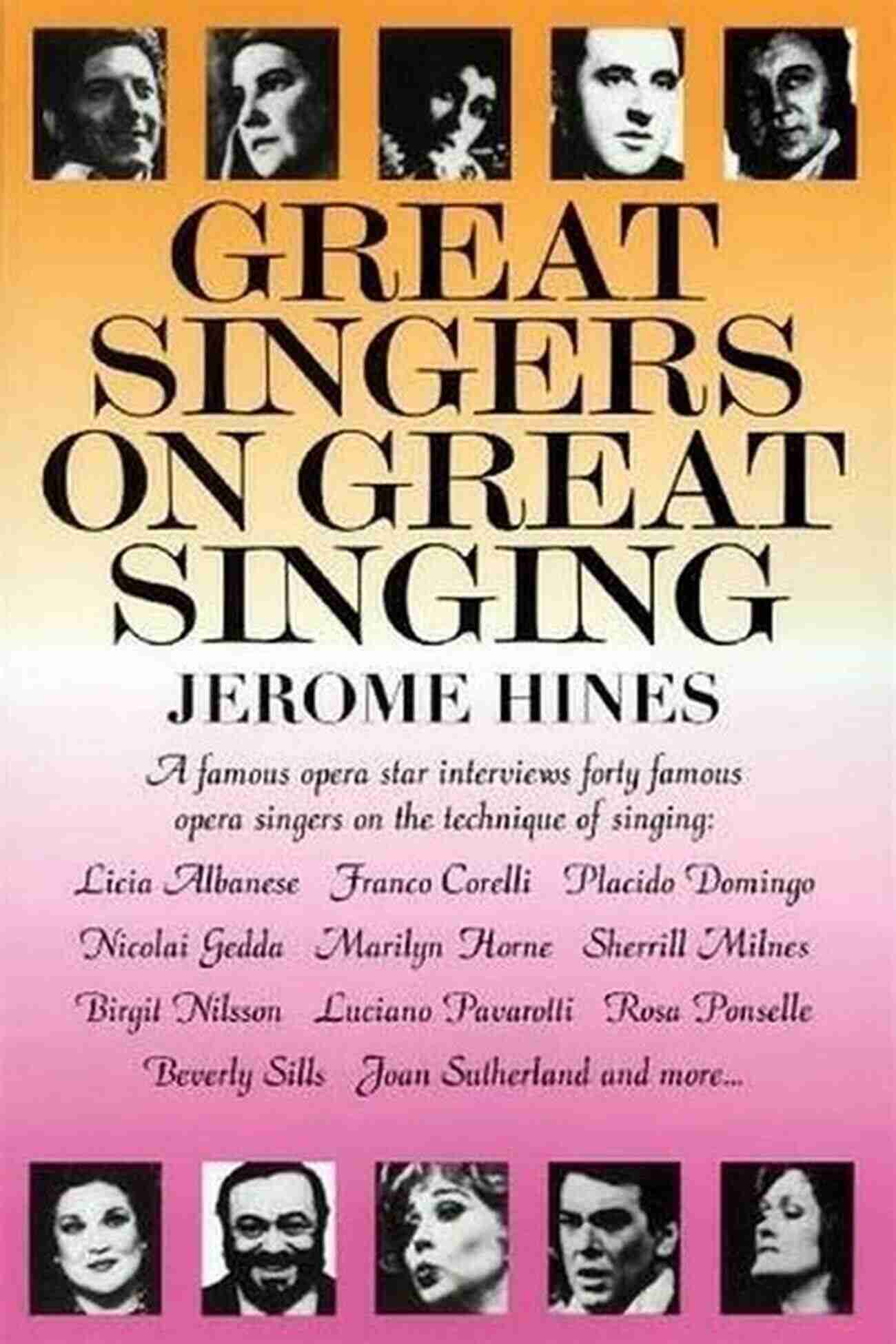 Famous Opera Star Interviews 40 Famous Opera Singers On The Technique Of Great Singers On Great Singing: A Famous Opera Star Interviews 40 Famous Opera Singers On The Technique Of Singing (Limelight)