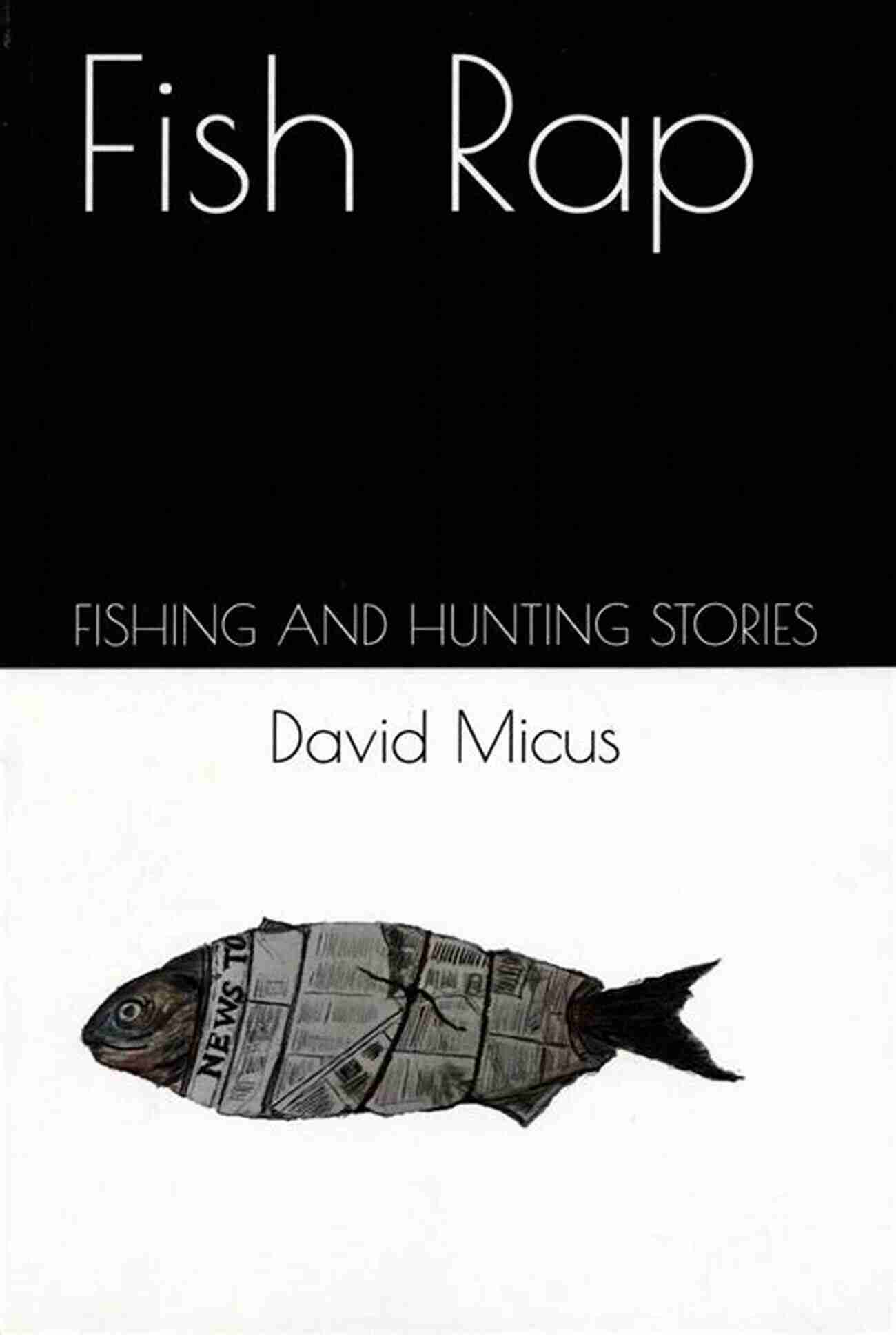 Fish Rap Fishing And Hunting Stories Fish Rap: FISHING AND HUNTING STORIES