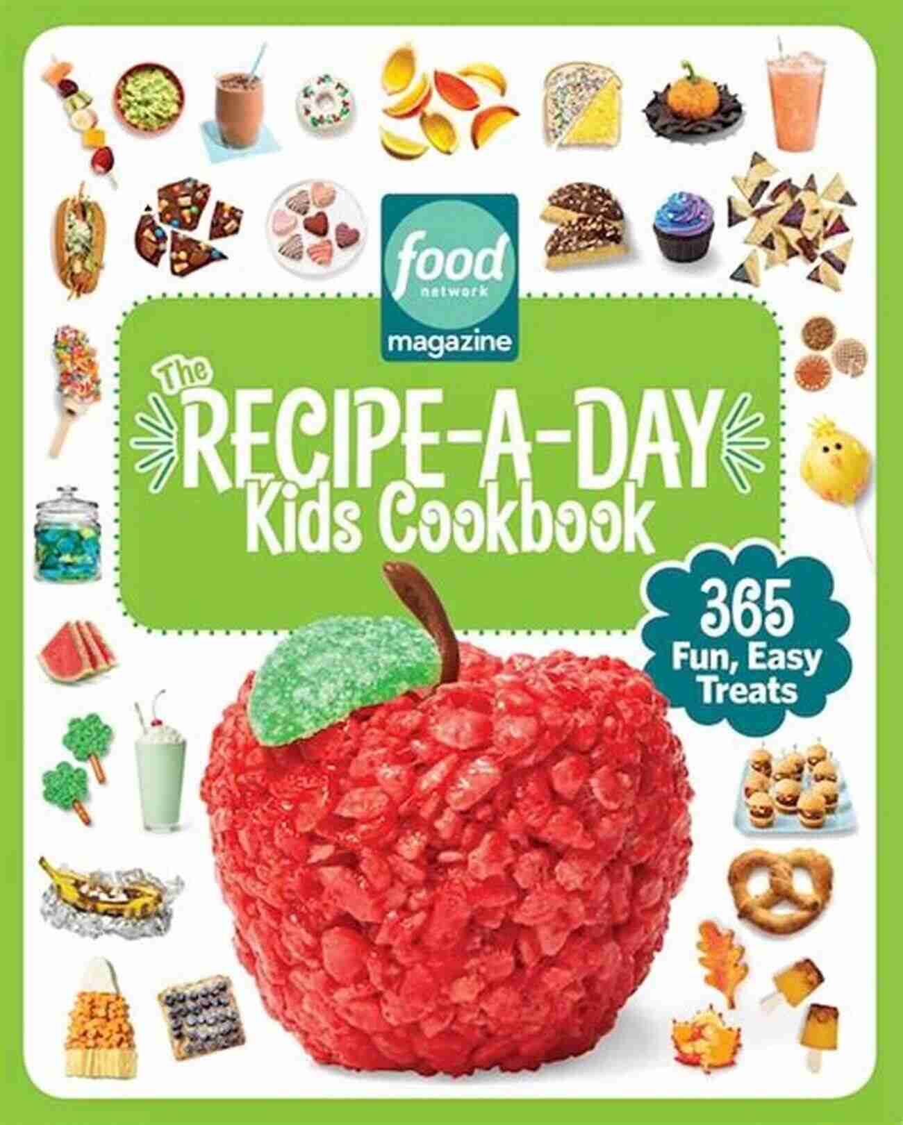 Food Network Magazine The Recipe Day Kids Cookbook Food Network Magazine The Recipe A Day Kids Cookbook: 365 Fun Easy Treats (Food Network Magazine S Kids Cookbooks 3)