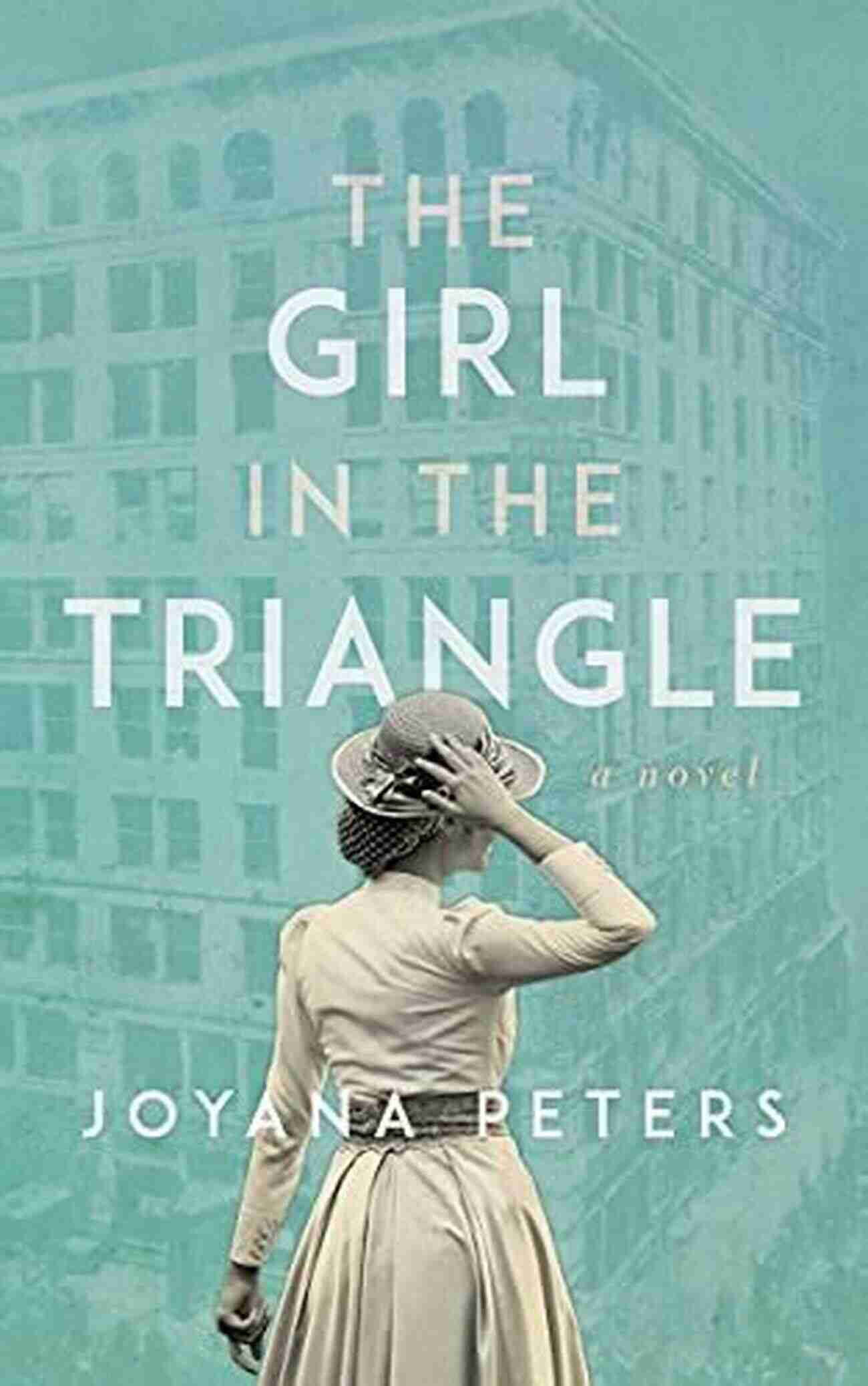 Gripping Emotional Page Turner About Heartbreaking Historical Tragedy The Girl In The Triangle:: A Gripping Emotional Page Turner About A Heartbreaking Historical Tragedy (An Industrial Historical Fiction 1)