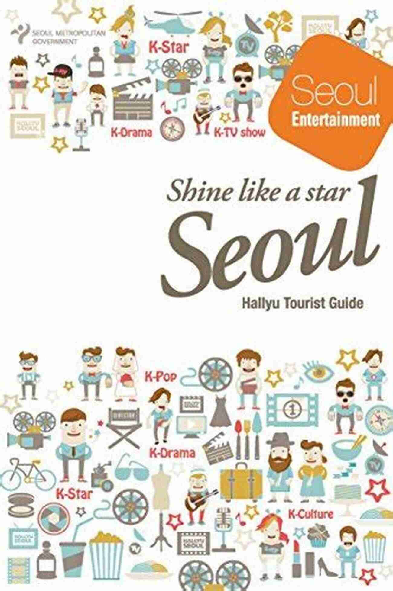 Hallyu Tour Guide Book Hallyu Tour Guide Book: Shine Like A Star