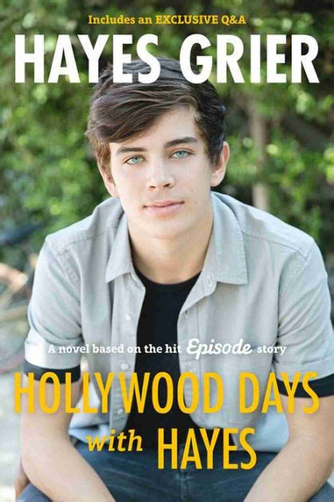 Hollywood Days With Hayes A Journey Through Tinseltown's Glitz And Glamour Hollywood Days With Hayes: A Novel Based On The Hit Episode Story