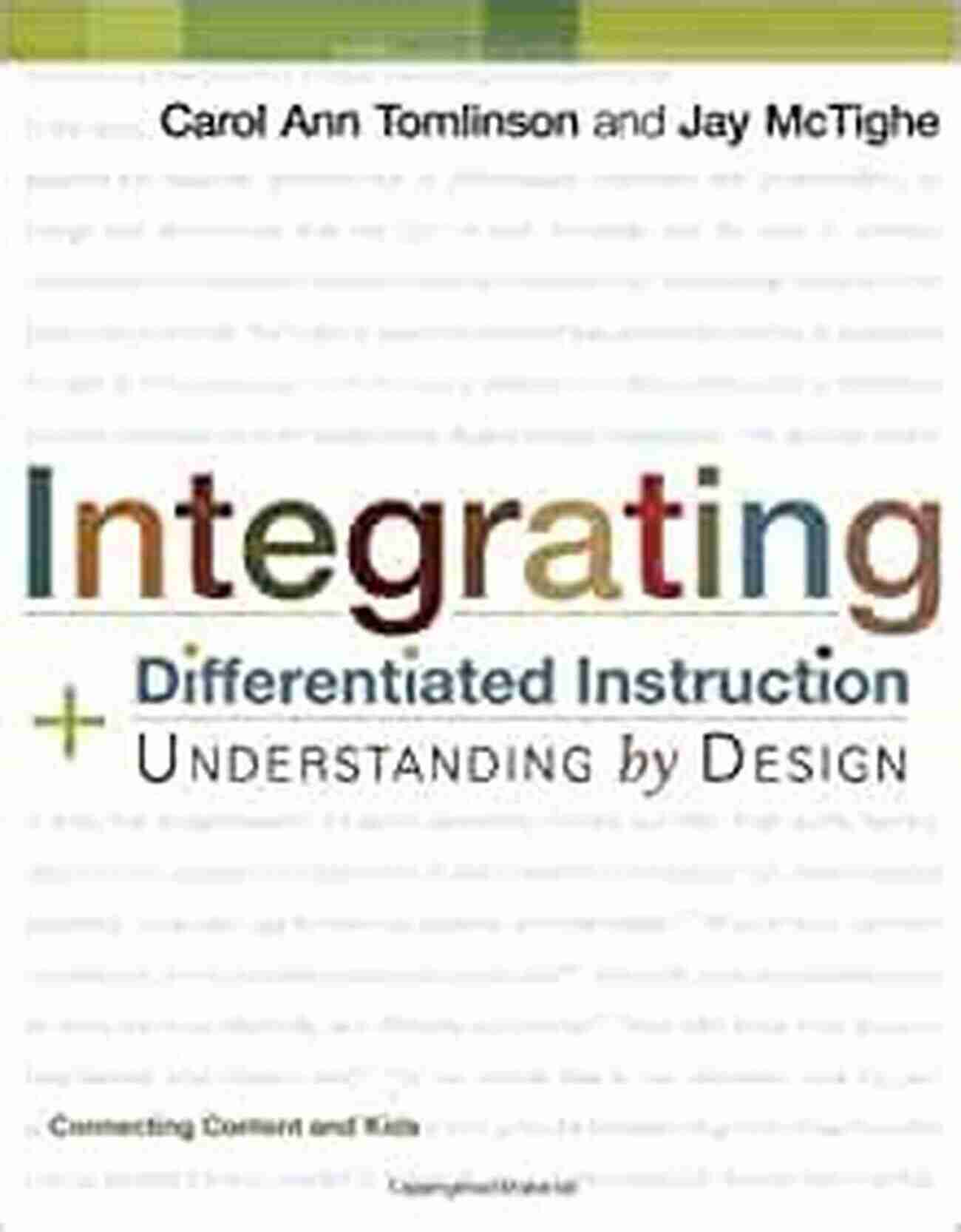 Integrating Differentiated Instruction And Understanding By Design In The Classroom Integrating Differentiated Instruction And Understanding By Design: Connecting Content And Kids