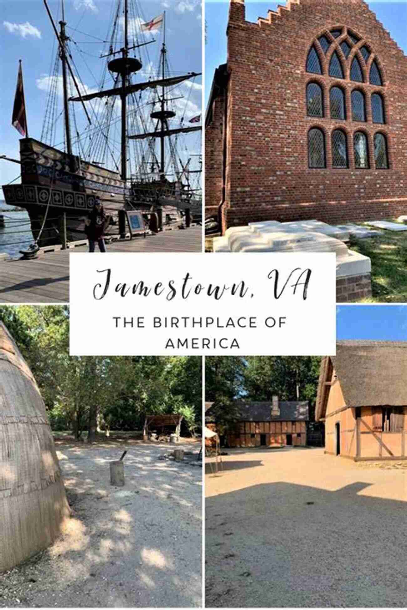 Jamestown Settlement Birthplace Of America The River Where America Began: A Journey Along The James