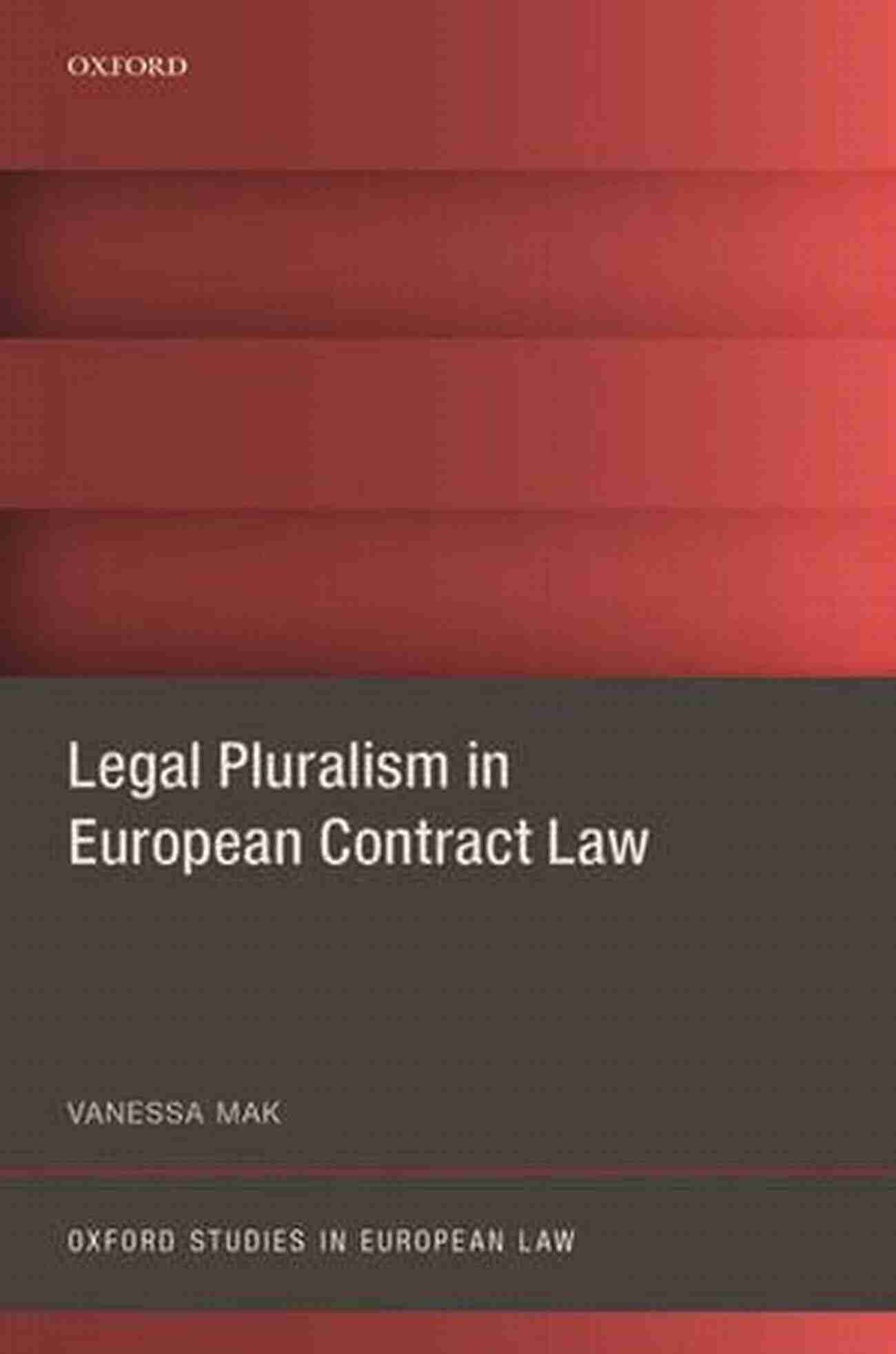 Legal Pluralism In European Contract Law Oxford Studies In European Law Legal Pluralism In European Contract Law (Oxford Studies In European Law)