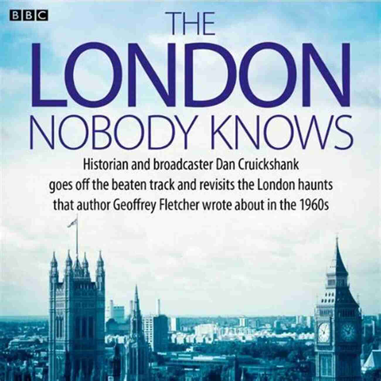 London Nobody Knows A London Nobody Knows: A Guide To The City S More Obsure History