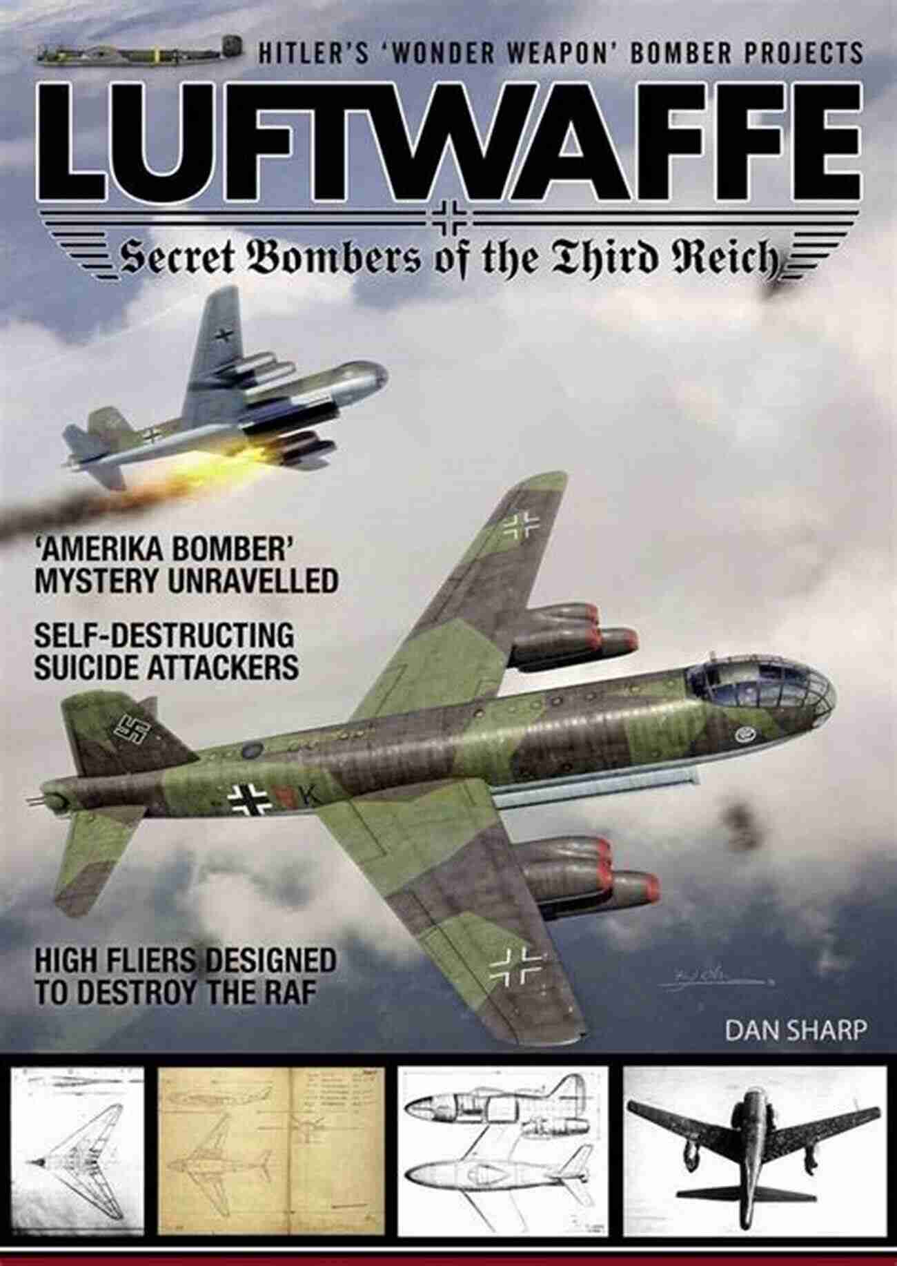 Luftwaffe Secret Bombers Of The Third Reich Enigma Of WWII Luftwaffe Secret Bombers Of The Third Reich