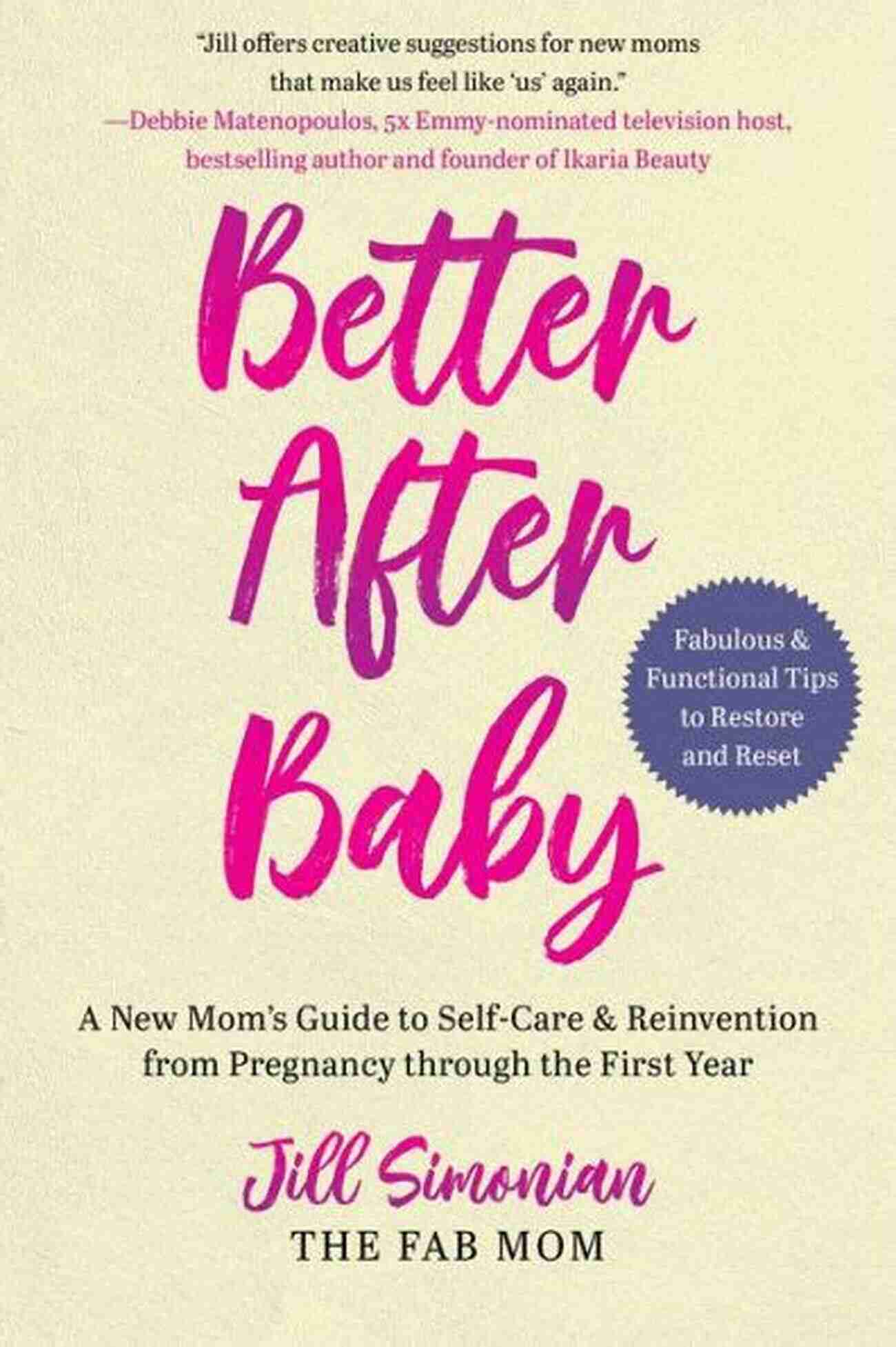 New Mom Guide To Self Care Reinvention Better After Baby: A New Mom S Guide To Self Care Reinvention From Pregnancy Through The First Year