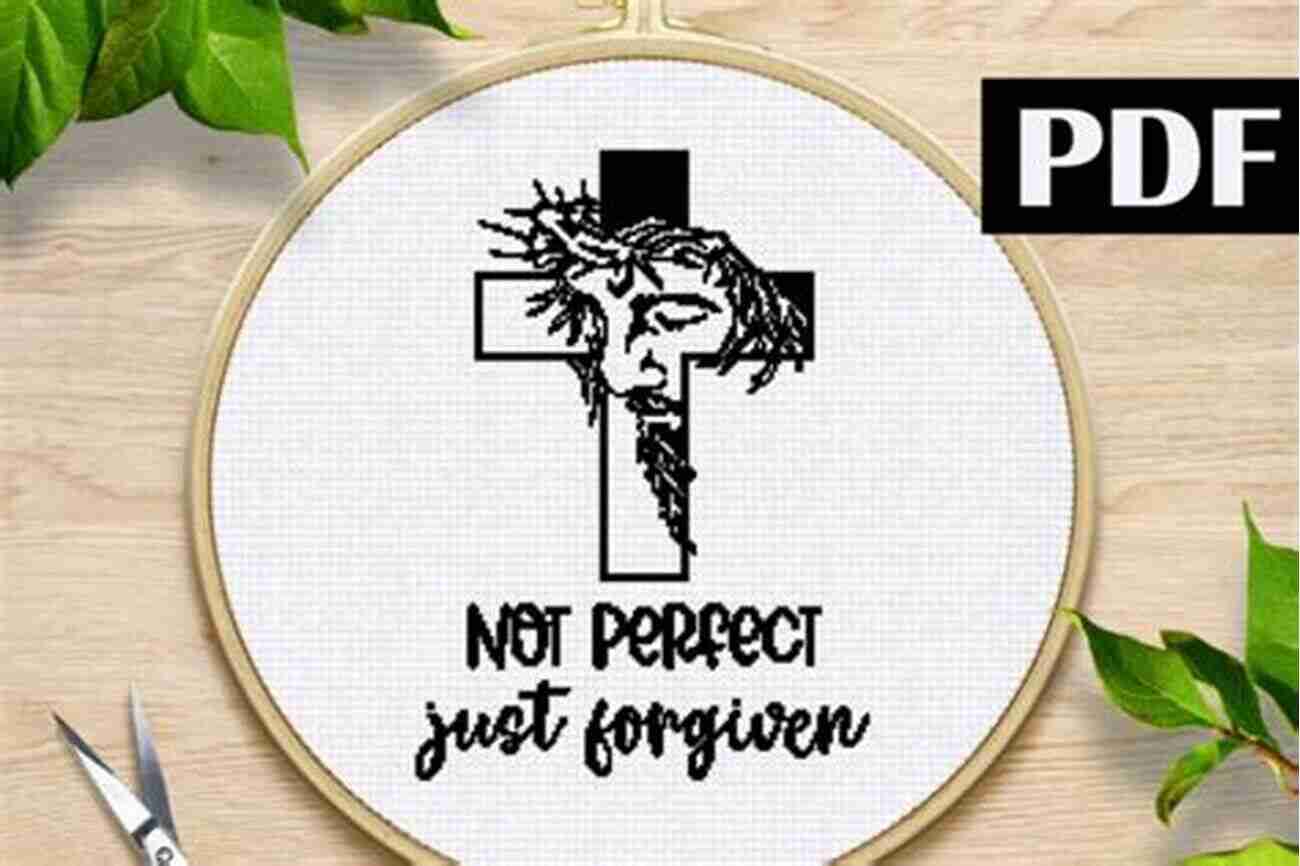 Not Perfect Just Forgiven Cross Stitch Pattern Pdf