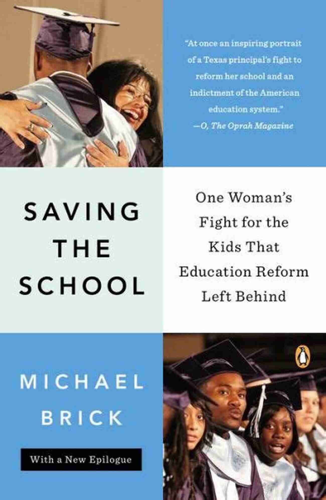 One Woman's Fight For The Kids That Education Reform Left Behind Saving The School: One Woman S Fight For The Kids That Education Reform Left Behind