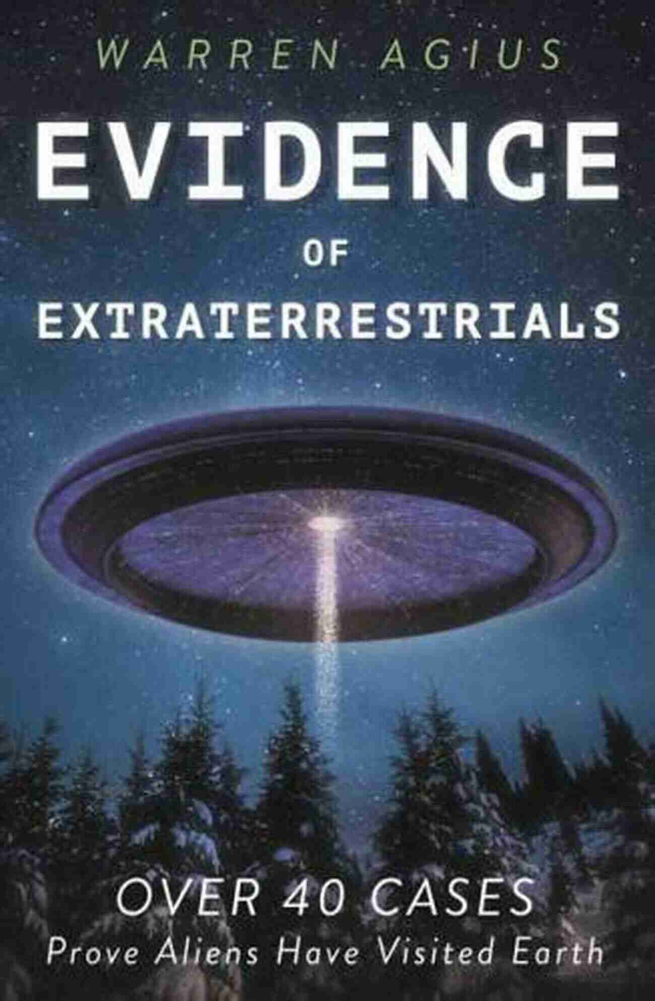 Over 40 Cases Prove Aliens Have Visited Earth Evidence Of Extraterrestrials: Over 40 Cases Prove Aliens Have Visited Earth