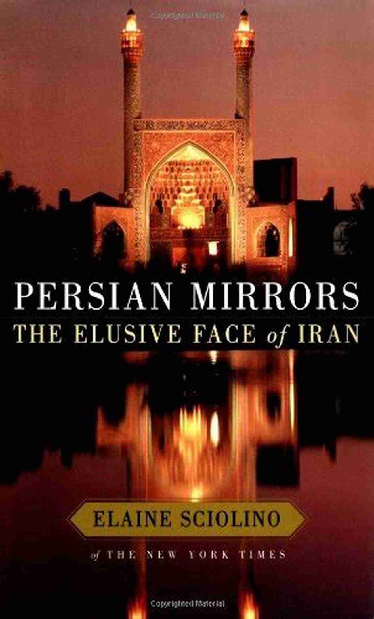 Persian Mirrors Showcase The Beauty Of Ancient Ruins, Cultural Heritage, And Warm Hospitality In Iran Persian Mirrors: The Elusive Face Of Iran