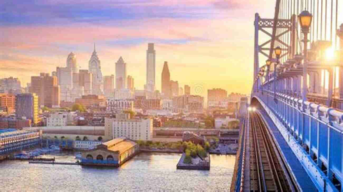 Philadelphia Skyline At Sunset A Breathtaking View Of The City's Skyline As The Sun Sets Over The Vibrant Philadelphia Streets Philadelphia: The Delaplaine 2022 Long Weekend Guide