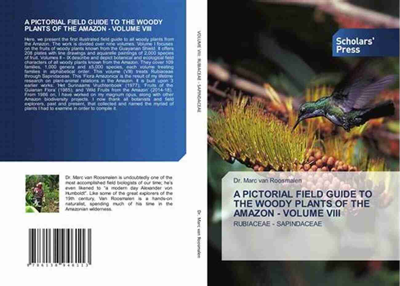 Pictorial Field Guide To The Woody Plants Of The Amazon Vol VIII A Pictorial Field Guide To The Woody Plants Of The Amazon VOL VIII: RUBIACEAE SAPINDACEAE