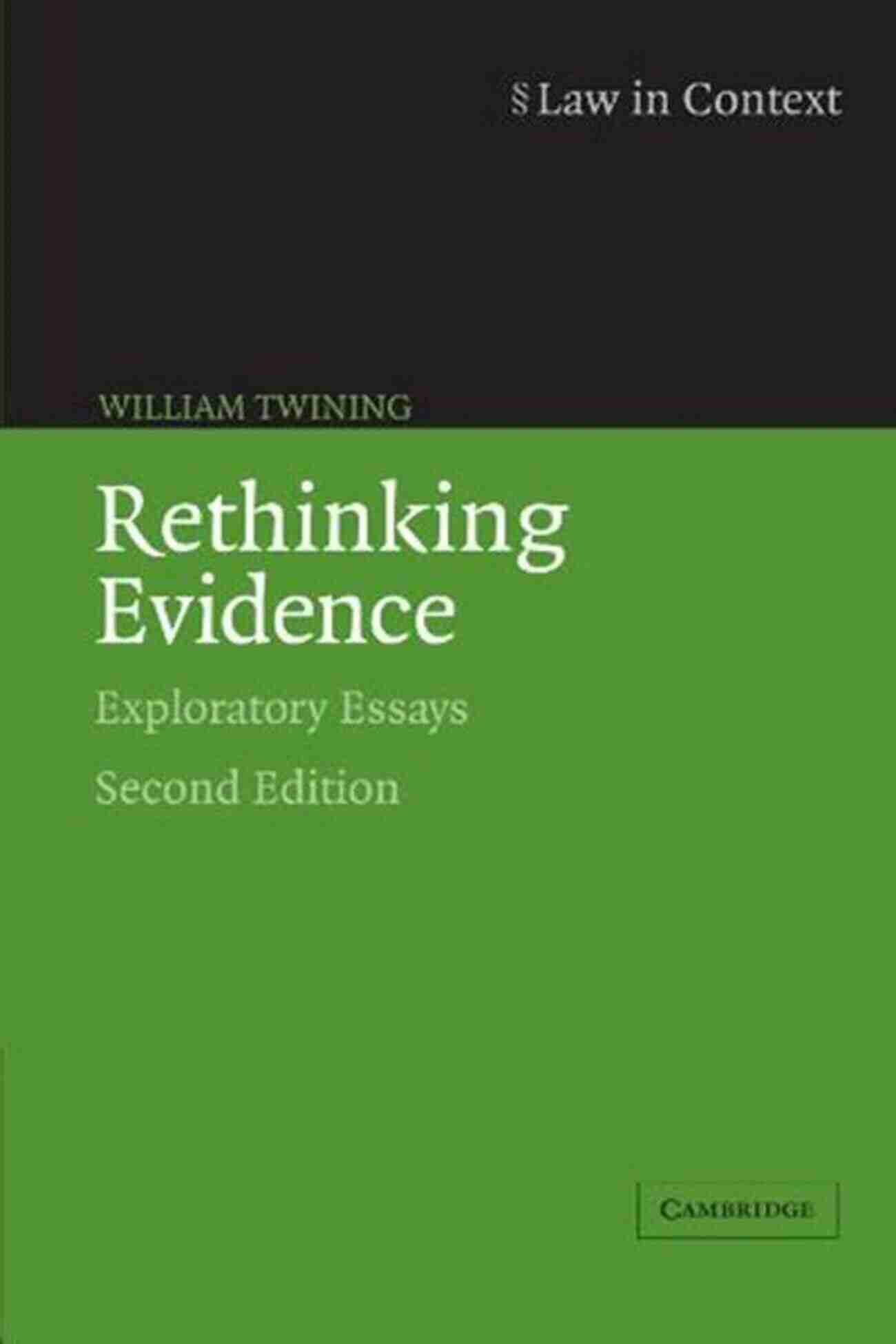 Rethinking Evidence: Exploratory Essays In Law Rethinking Evidence: Exploratory Essays (Law In Context)