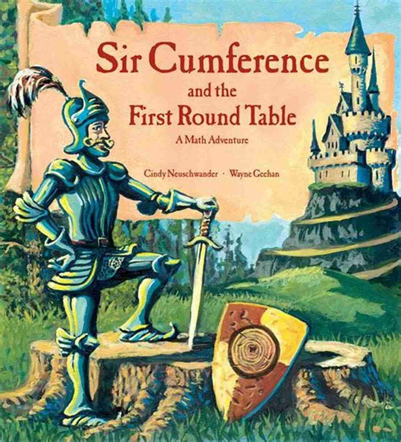 Sir Cumference And The First Round Table Book Cover Sir Cumference And The First Round Table