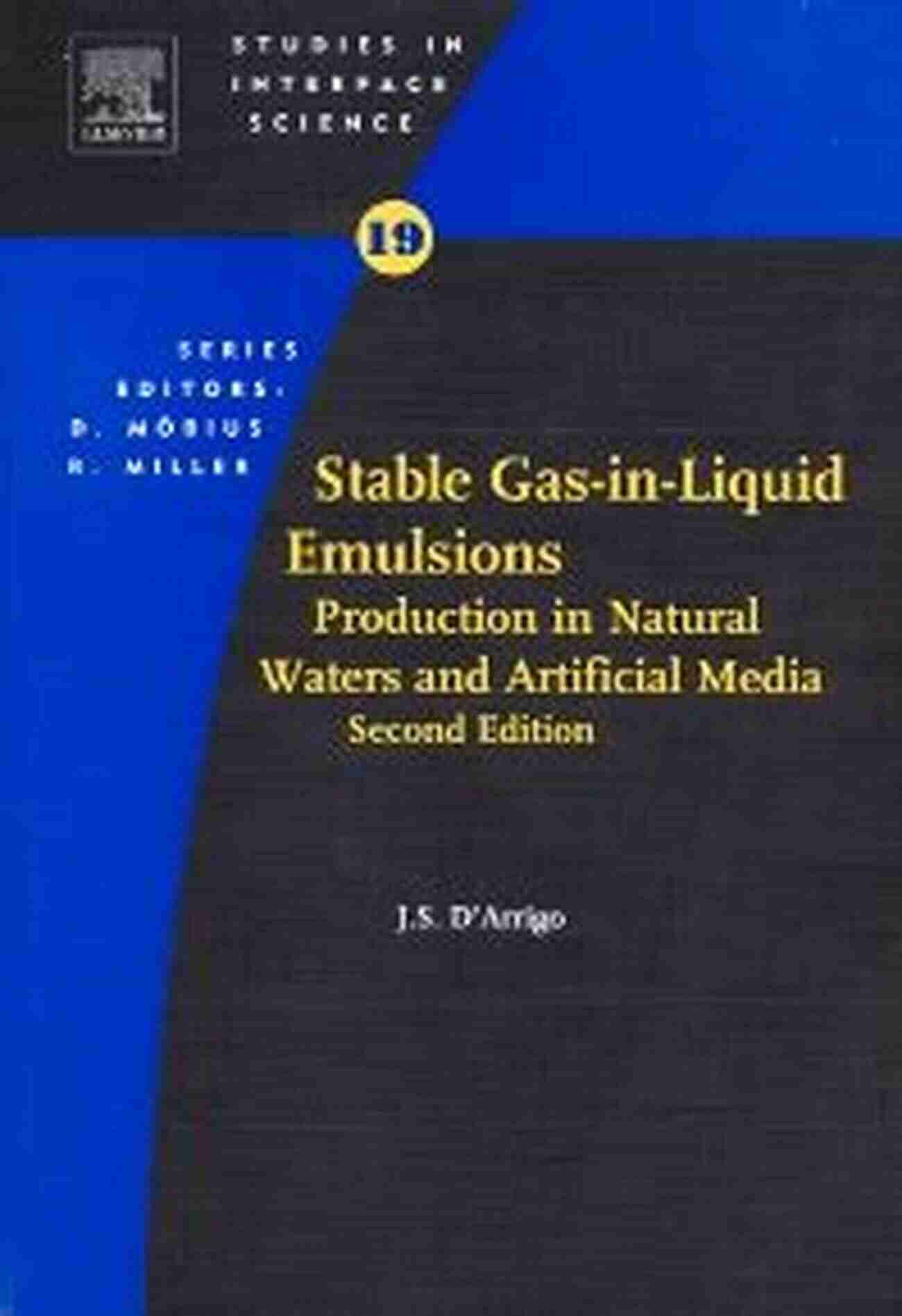 Stable Gas In Liquid Emulsions: The Secret To Exciting And Innovative Products Stable Gas In Liquid Emulsions: Production In Natural Waters And Artificial Media (ISSN 25)