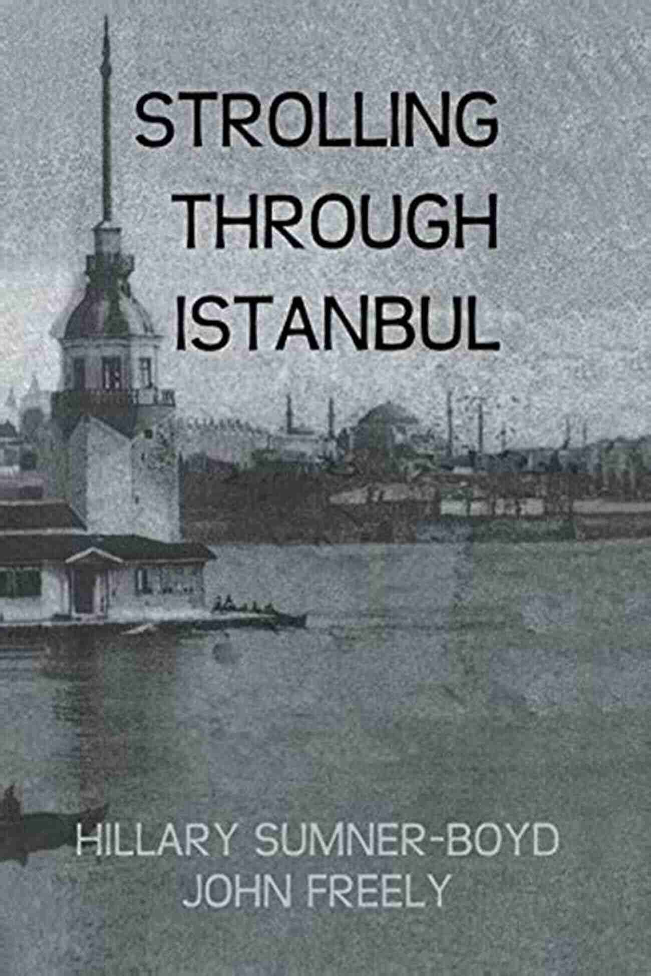 Strolling Through Istanbul Kegan Paul Travellers Series Strolling Through Istanbul (Kegan Paul Travellers Series)