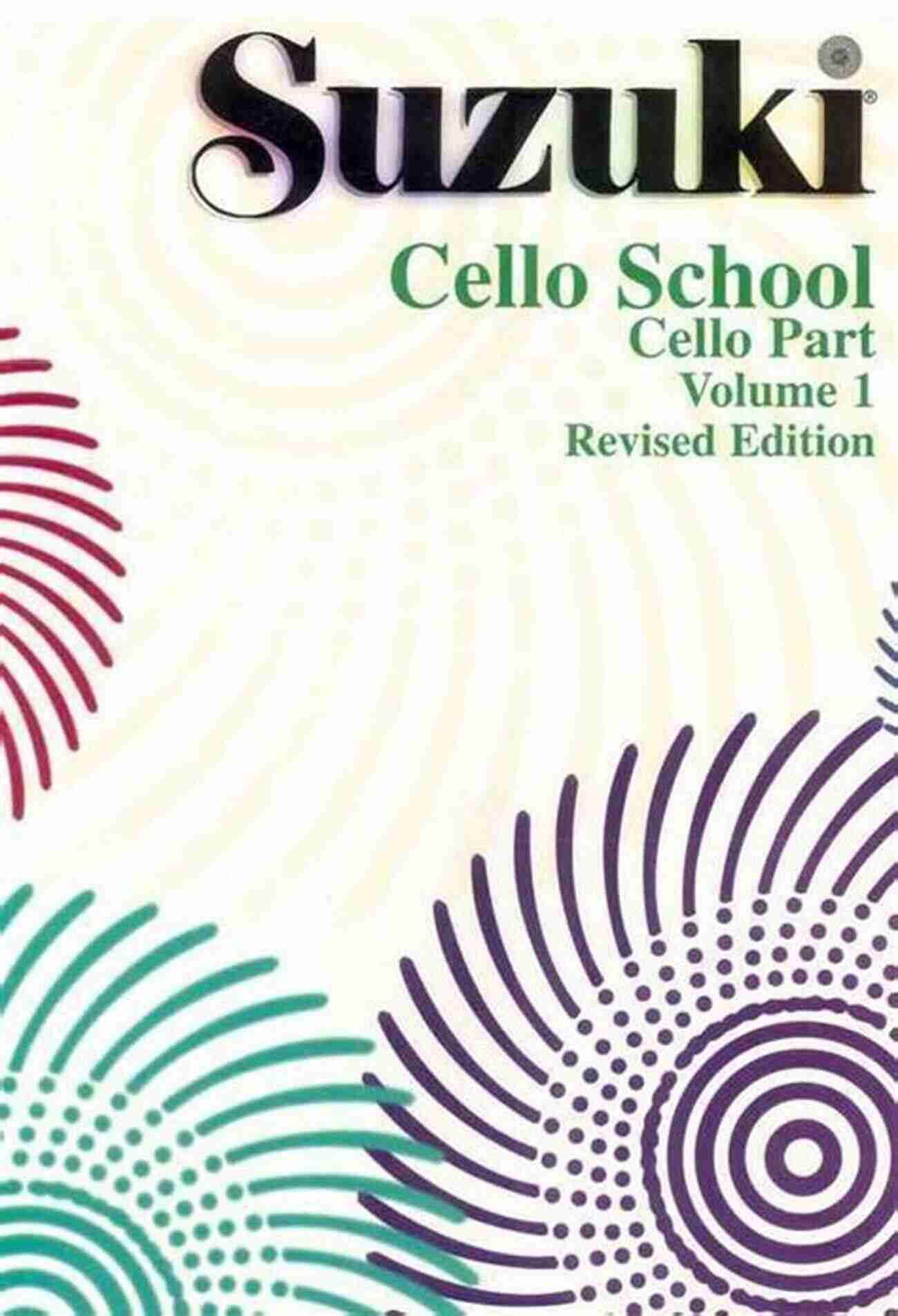 Suzuki Cello School Volume Revised Cello Part Suzuki Cello School Volume 1 (Revised): Cello Part