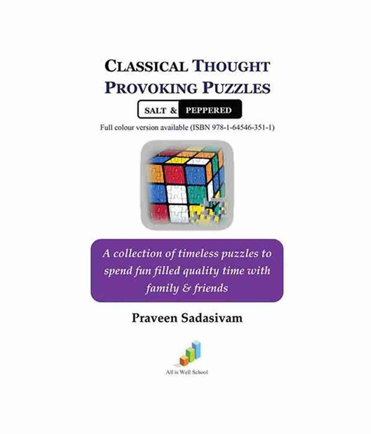 The Brain Teasing Challenge: A Collection Of Thought Provoking Puzzles And Riddles Riddles And Brain Teasers For Kids: Difficult Riddles And Brain Teasers Families Will Love (Books For Smart Kids)