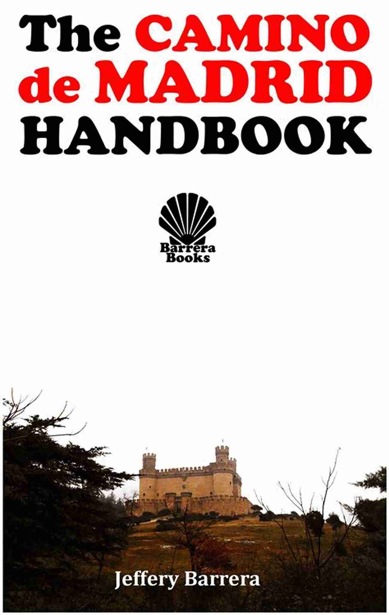 The Camino De Madrid Handbook