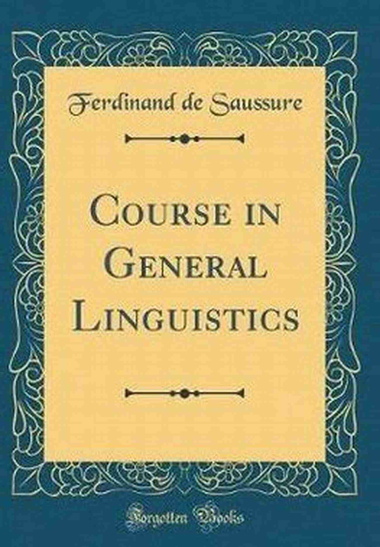 The Course In General Linguistics After Century Saussure S Linguistics Structuralism And Phenomenology: The Course In General Linguistics After A Century