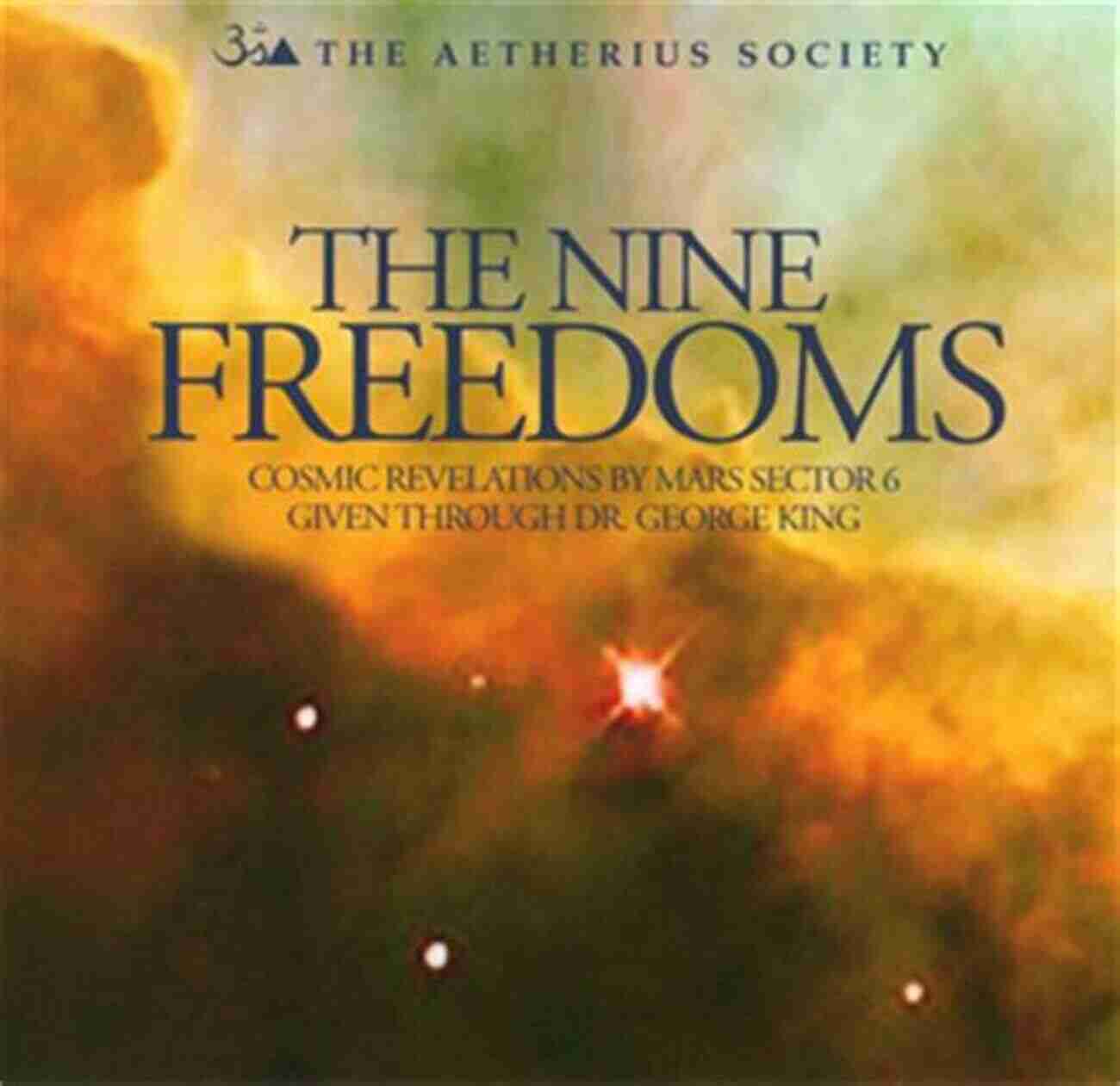 The Nine Freedoms Unlocking Limitless Potential The Nine Freedoms George King