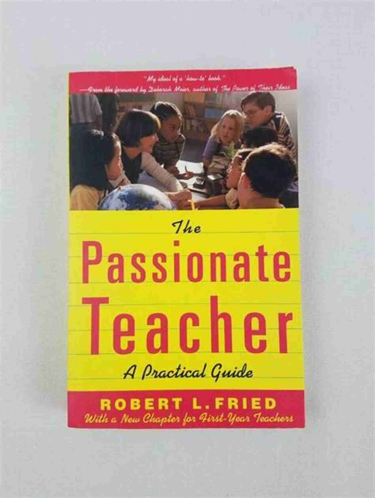 The Passionate Teacher Practical Guide Cover The Passionate Teacher: A Practical Guide