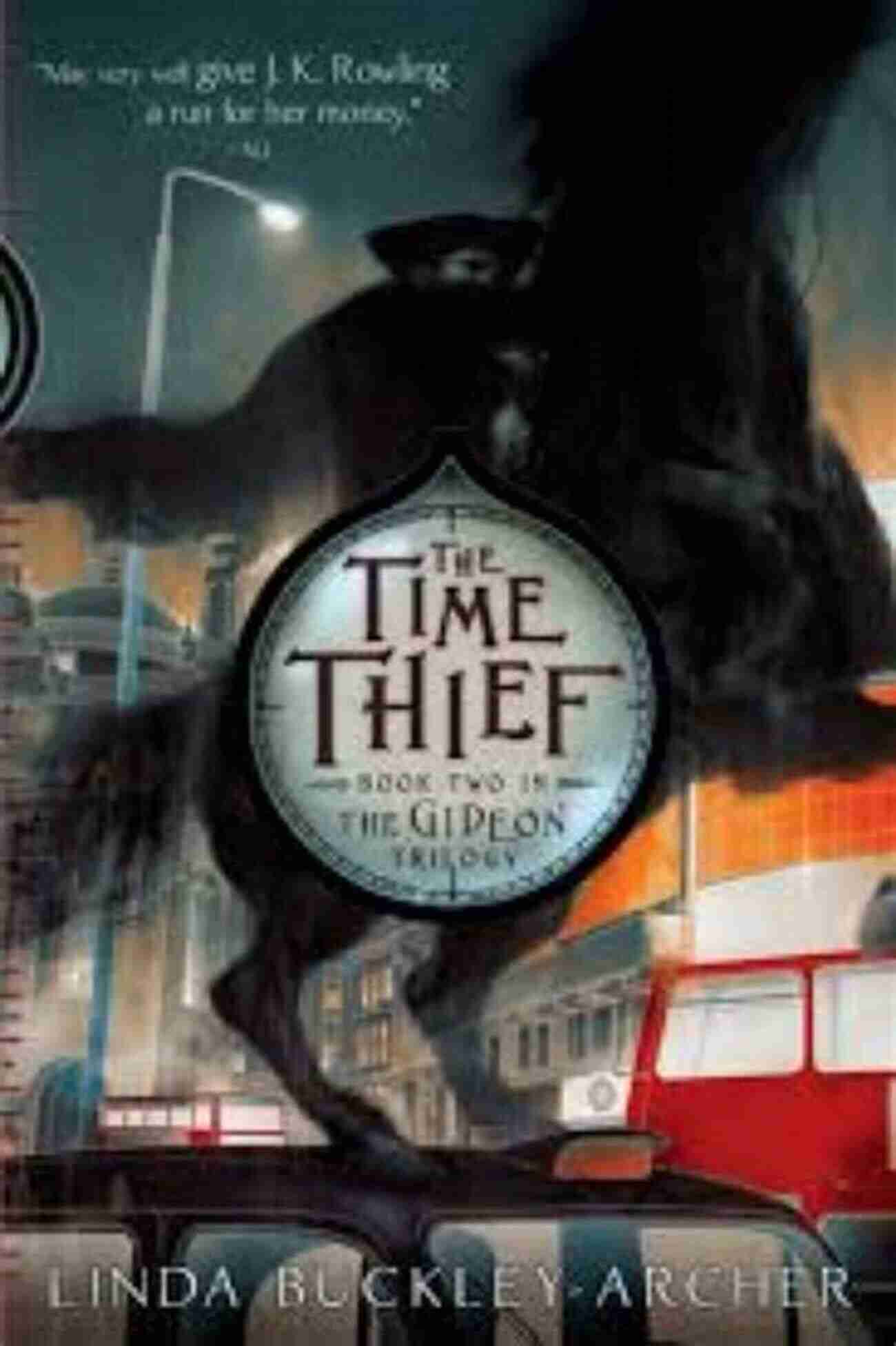 The Time Thief The Gideon Trilogy The Time Thief (The Gideon Trilogy 2)