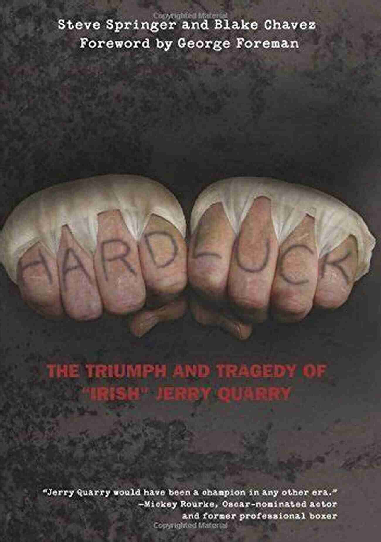 The Triumph And Tragedy Of Irish Jerry Quarry Hard Luck: The Triumph And Tragedy Of Irish Jerry Quarry